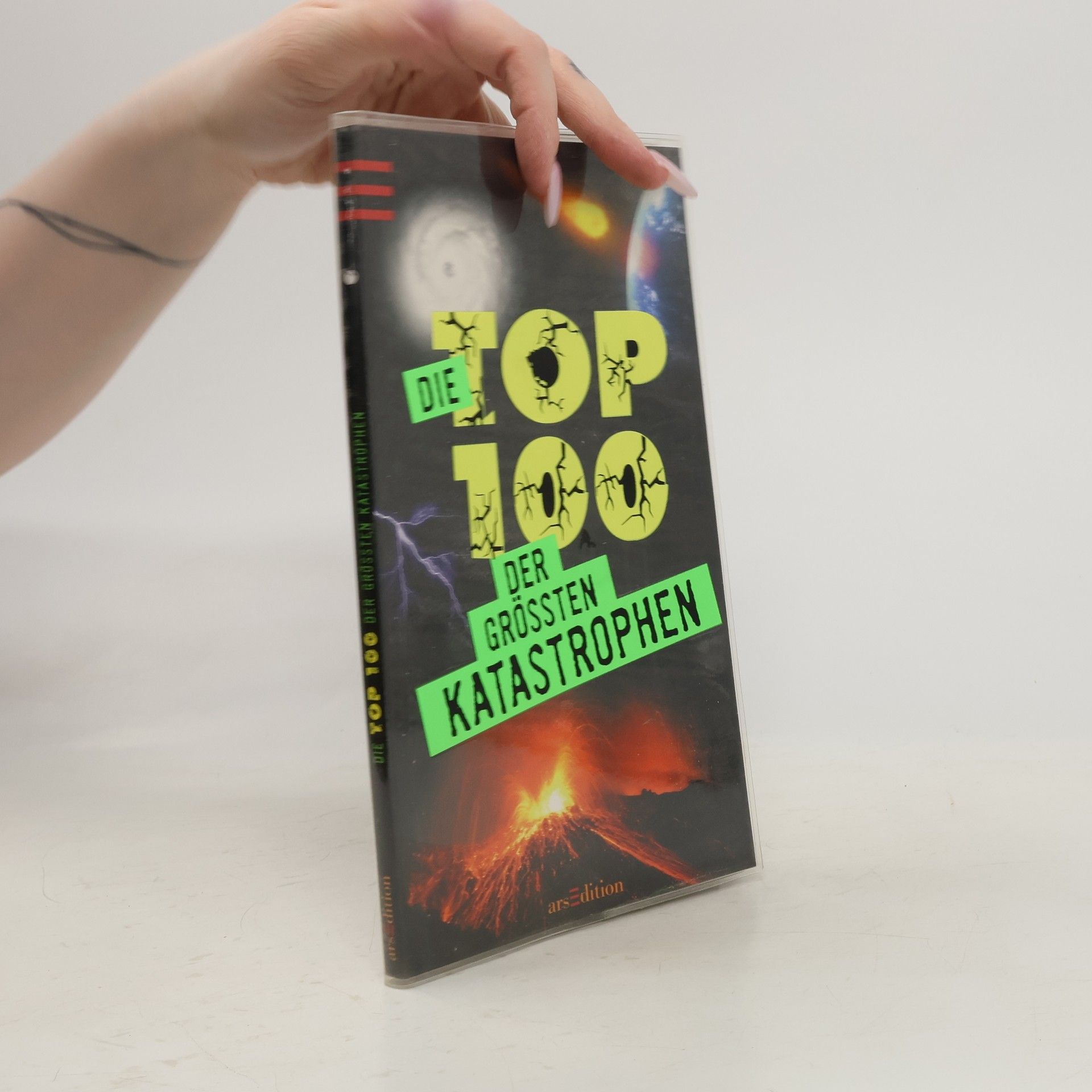 Anna Claybourne Die Top 100 der grössten Katastrophen