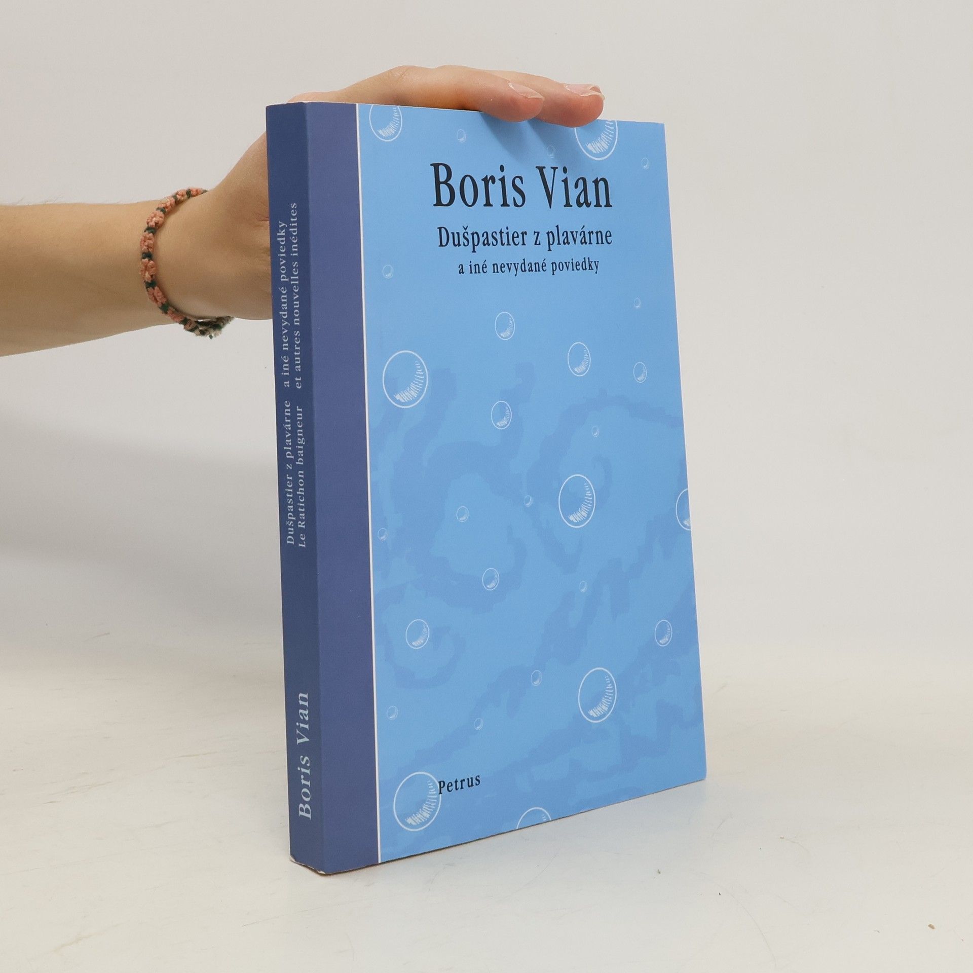 Boris Vian Dušpastier z plavárne a iné nevydané poviedky. Le Ratichon baigneur et autres nouvelles inédites.