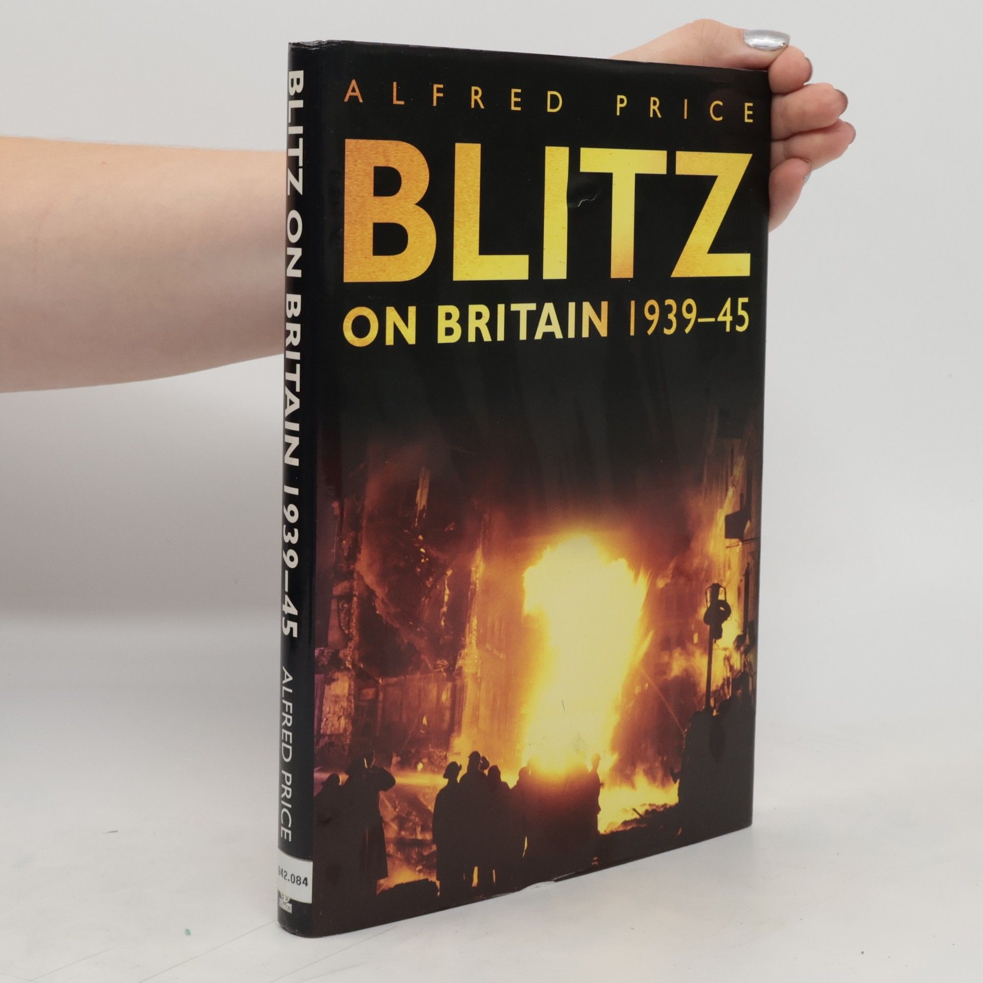 Alfred Price Blitz on Britain 1939-45