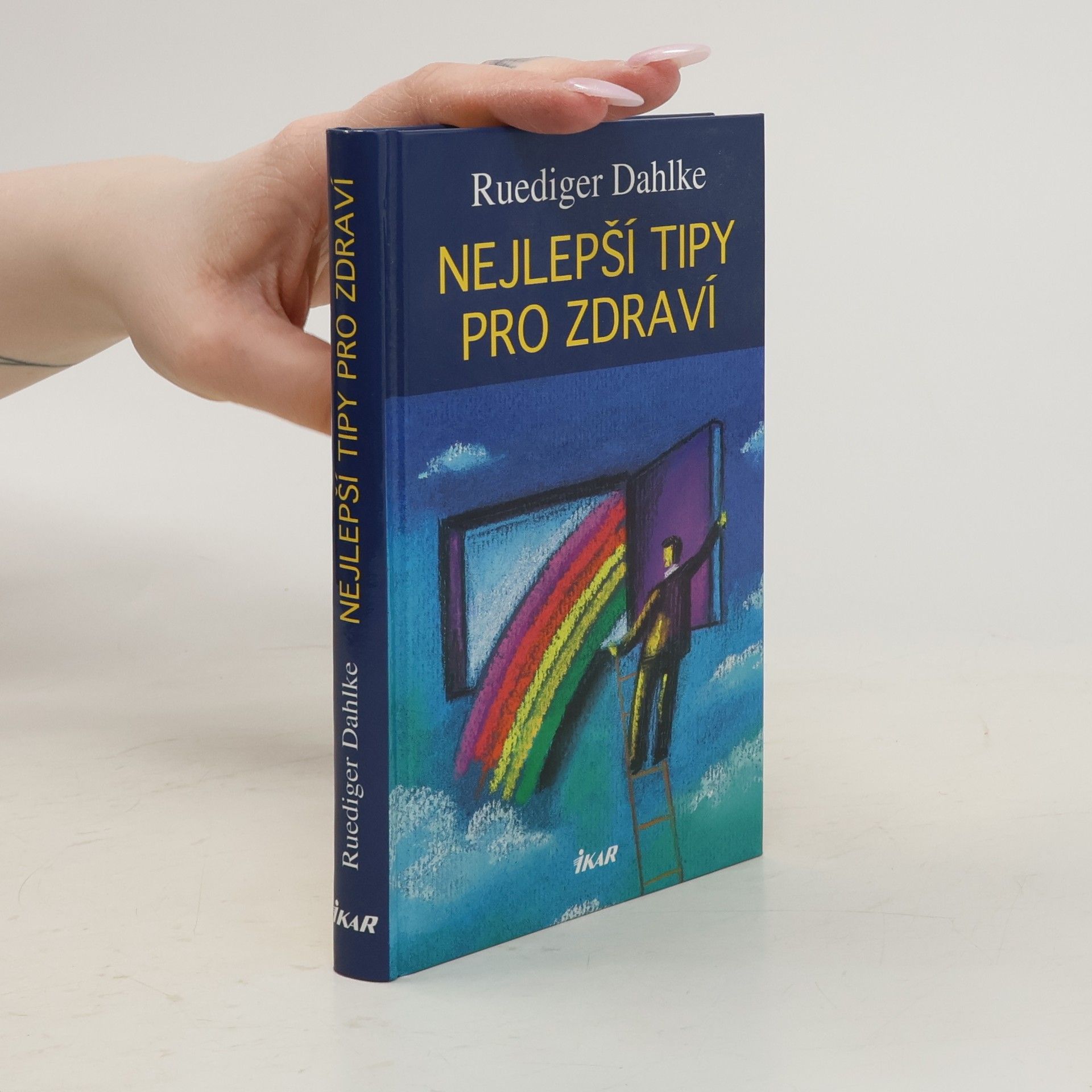Ruediger Dahlke Nejlepší tipy pro zdraví