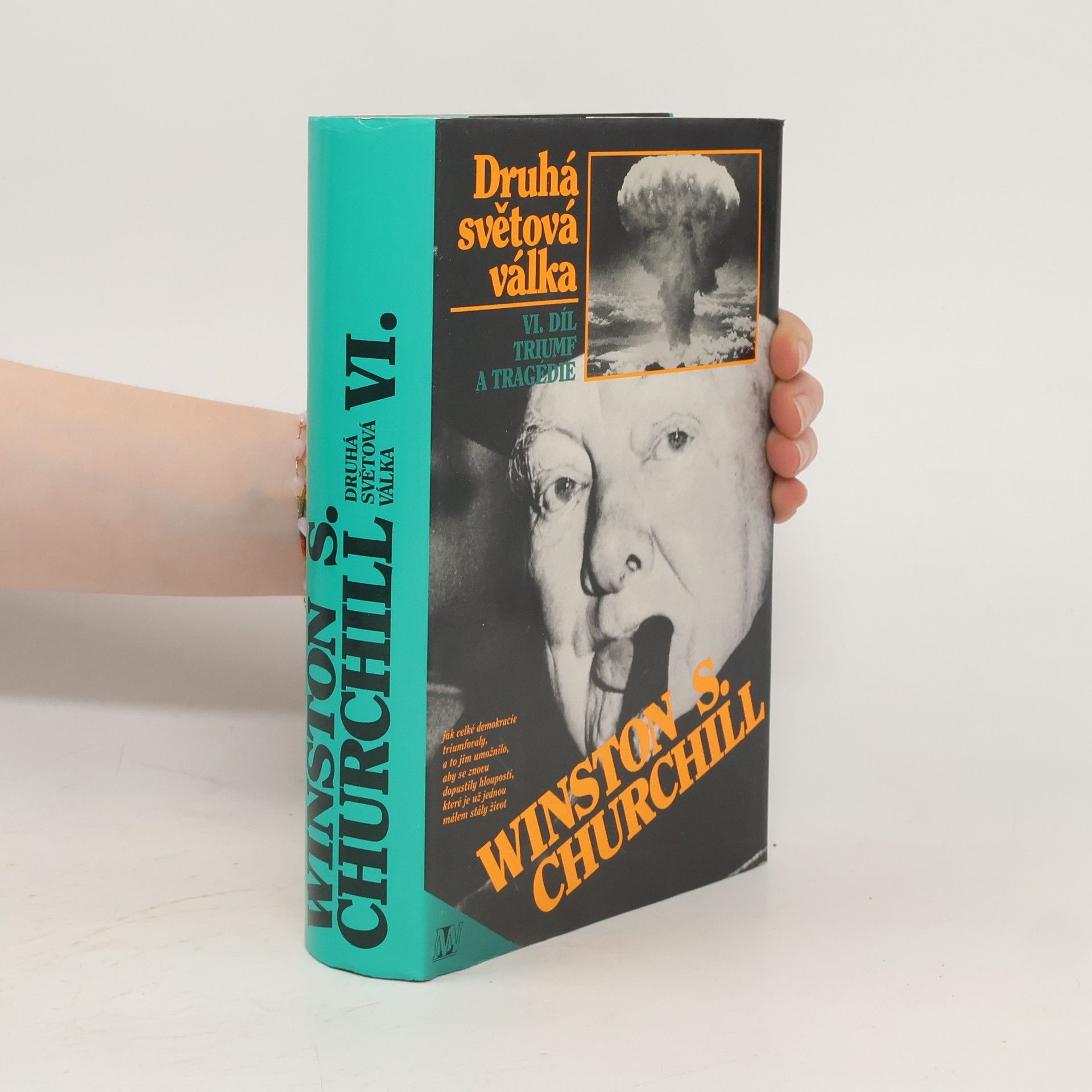 Winston S. Churchill Druhá světová válka. VI. Triumf a tragédie