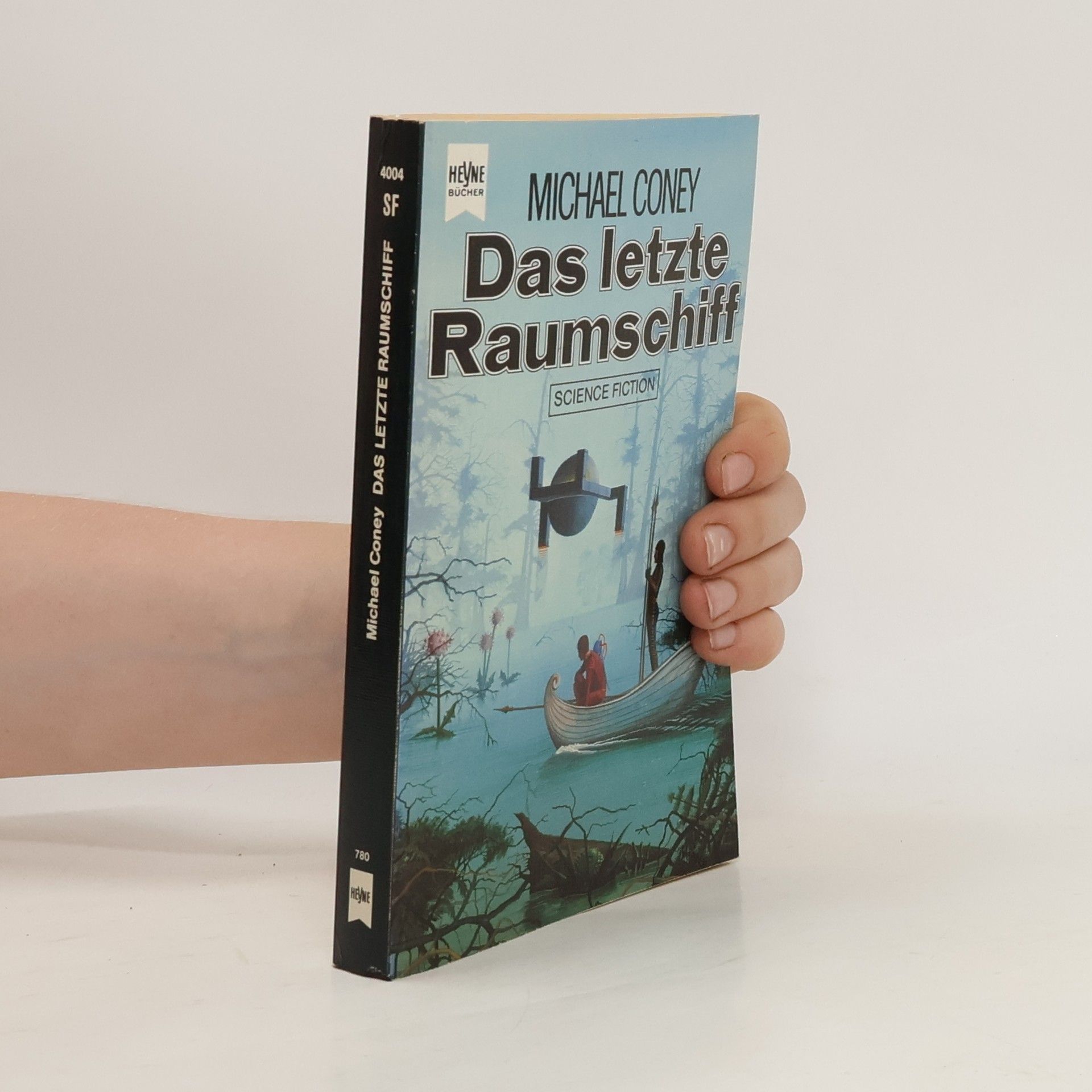 Michael G. Coney Das letzte Raumschiff