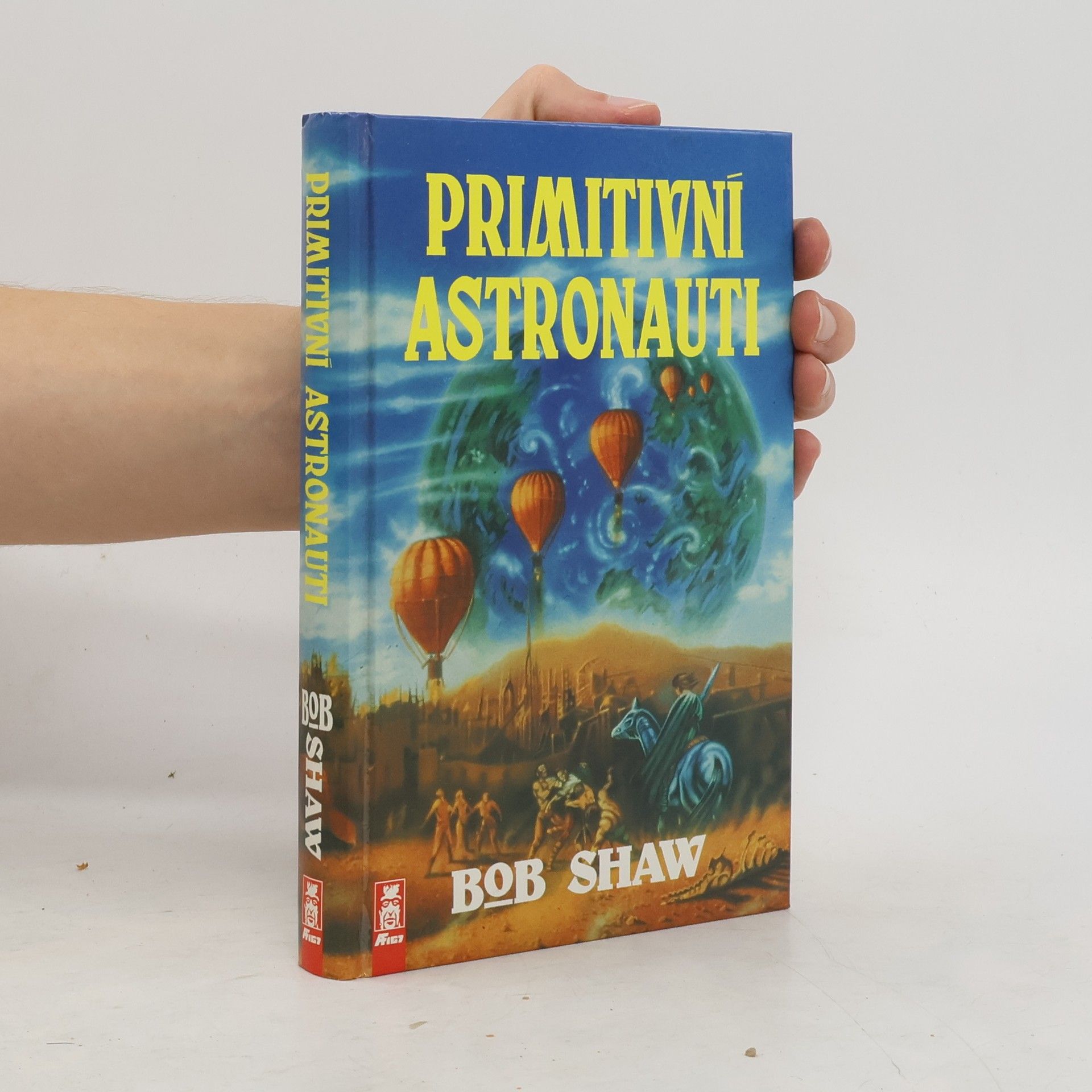 Bob Shaw Primitivní astronauti