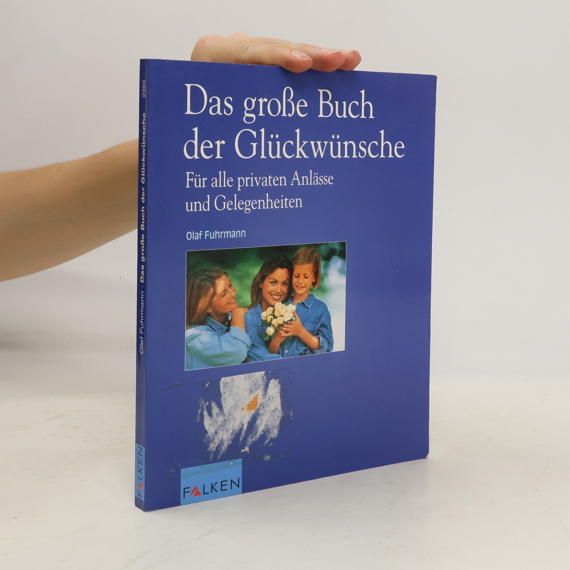 Olaf Fuhrmann Das große Buch der Glückwünsche