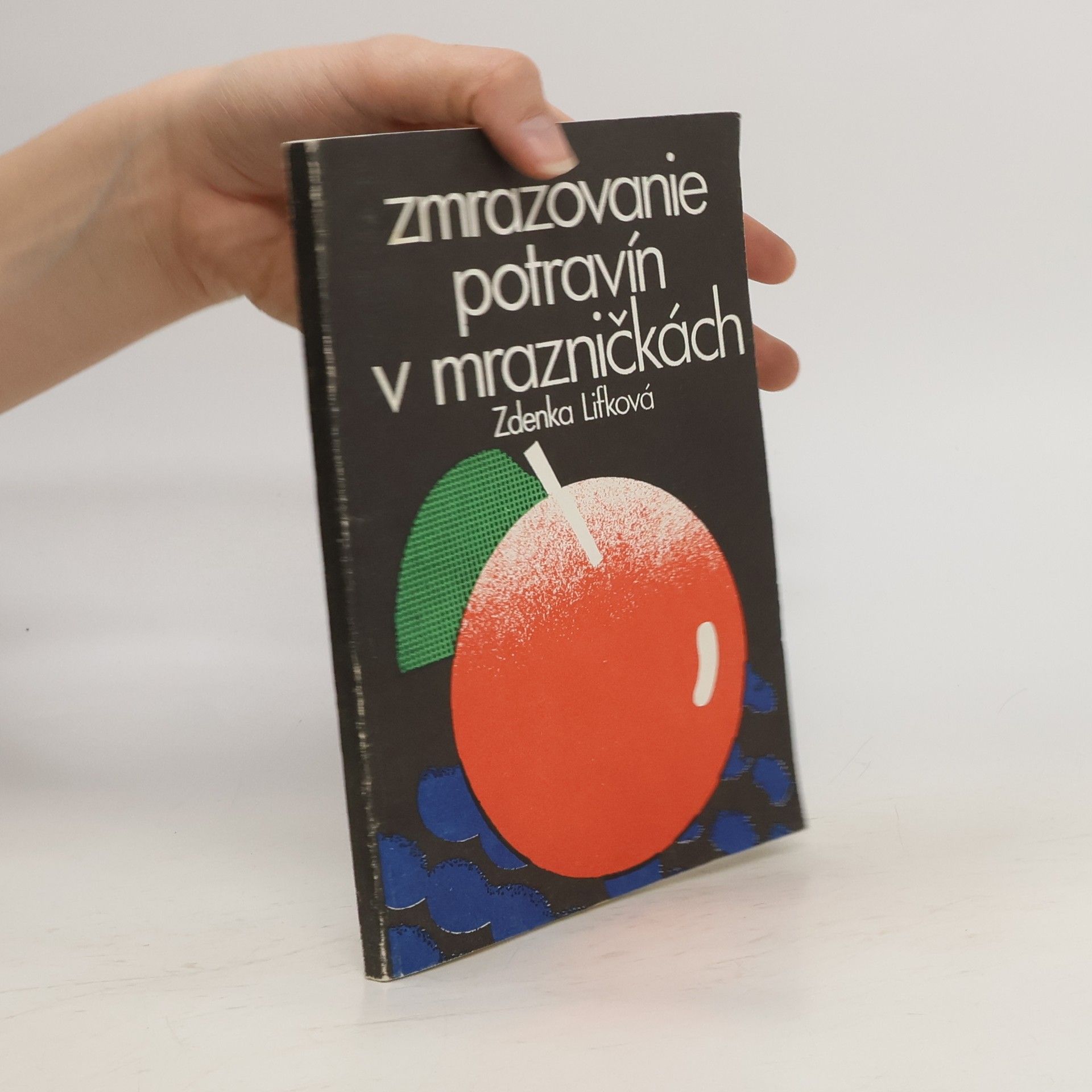 Zdenka Lifková Zmrazovanie potravín v mrazničkách