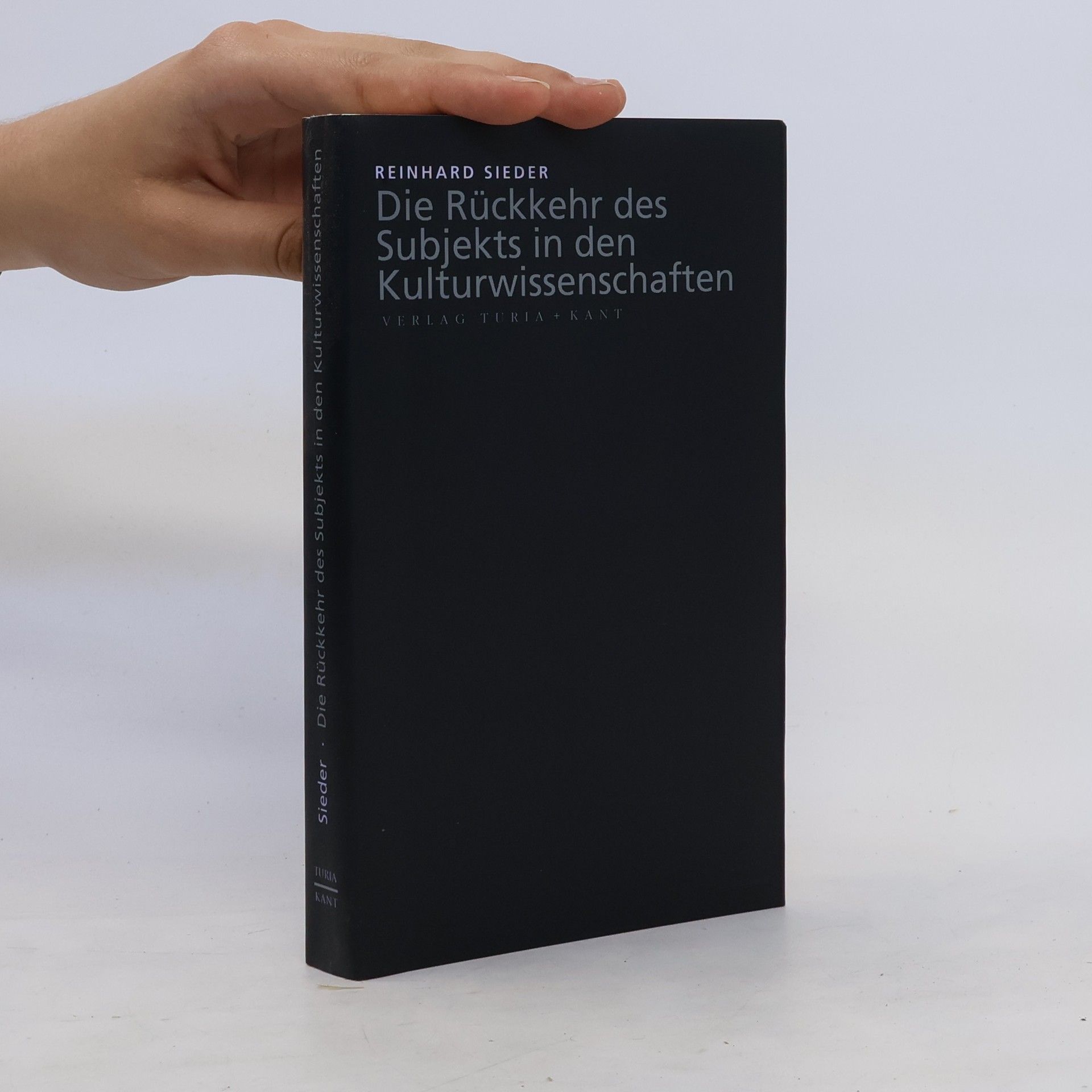 Reinhard Sieder Die Rückkehr des Subjekts in den Kulturwissenschaften
