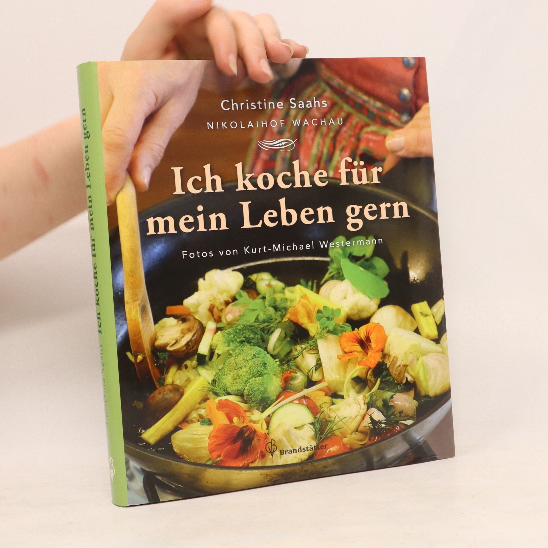 Christine Saahs Ich koche für mein Leben gern