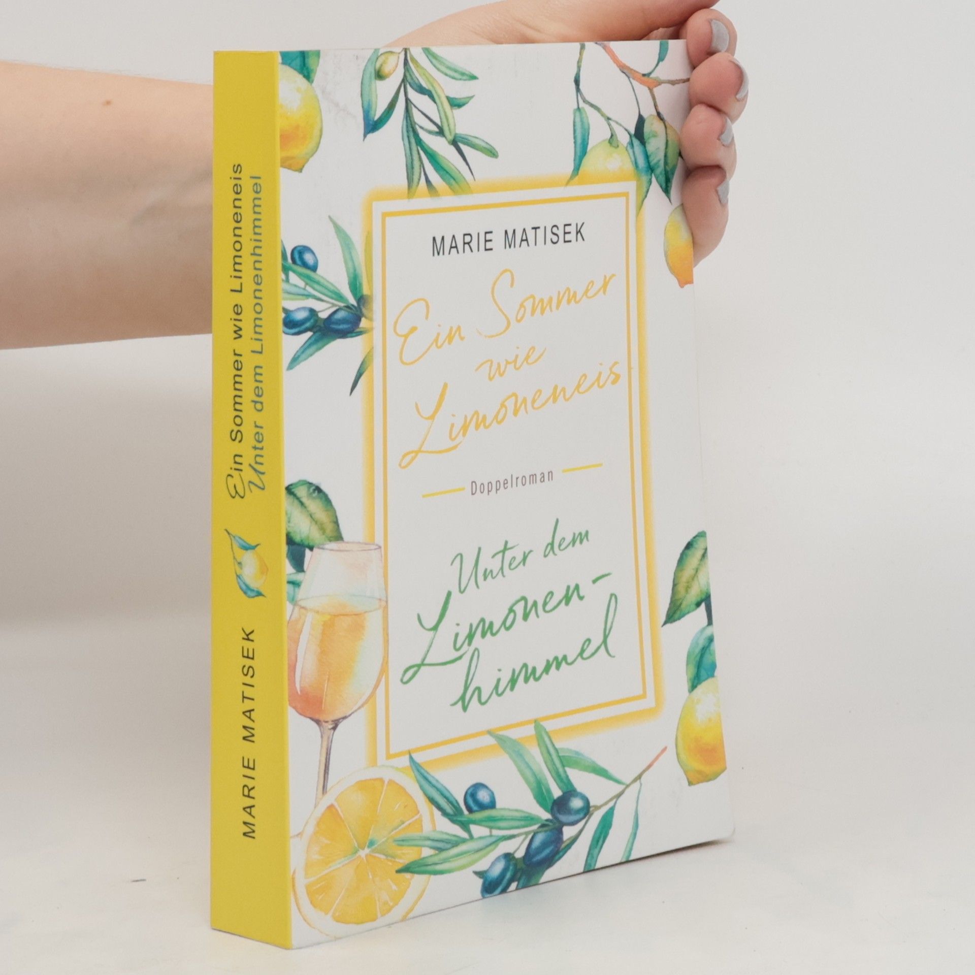 Marie Matisek Ein Sommer wie Limoneneis. Unter dem Limonenhimmel