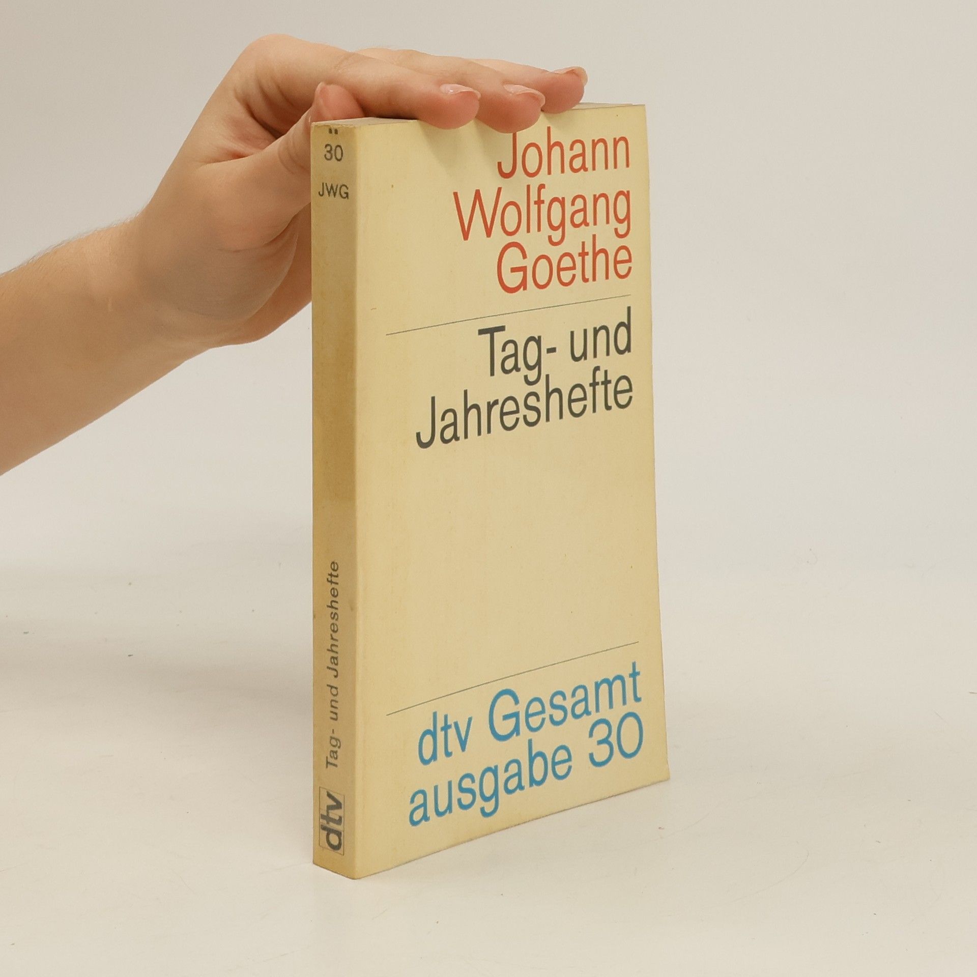 Johann Wolfgang von Goethe Tag- und Jahreshefte