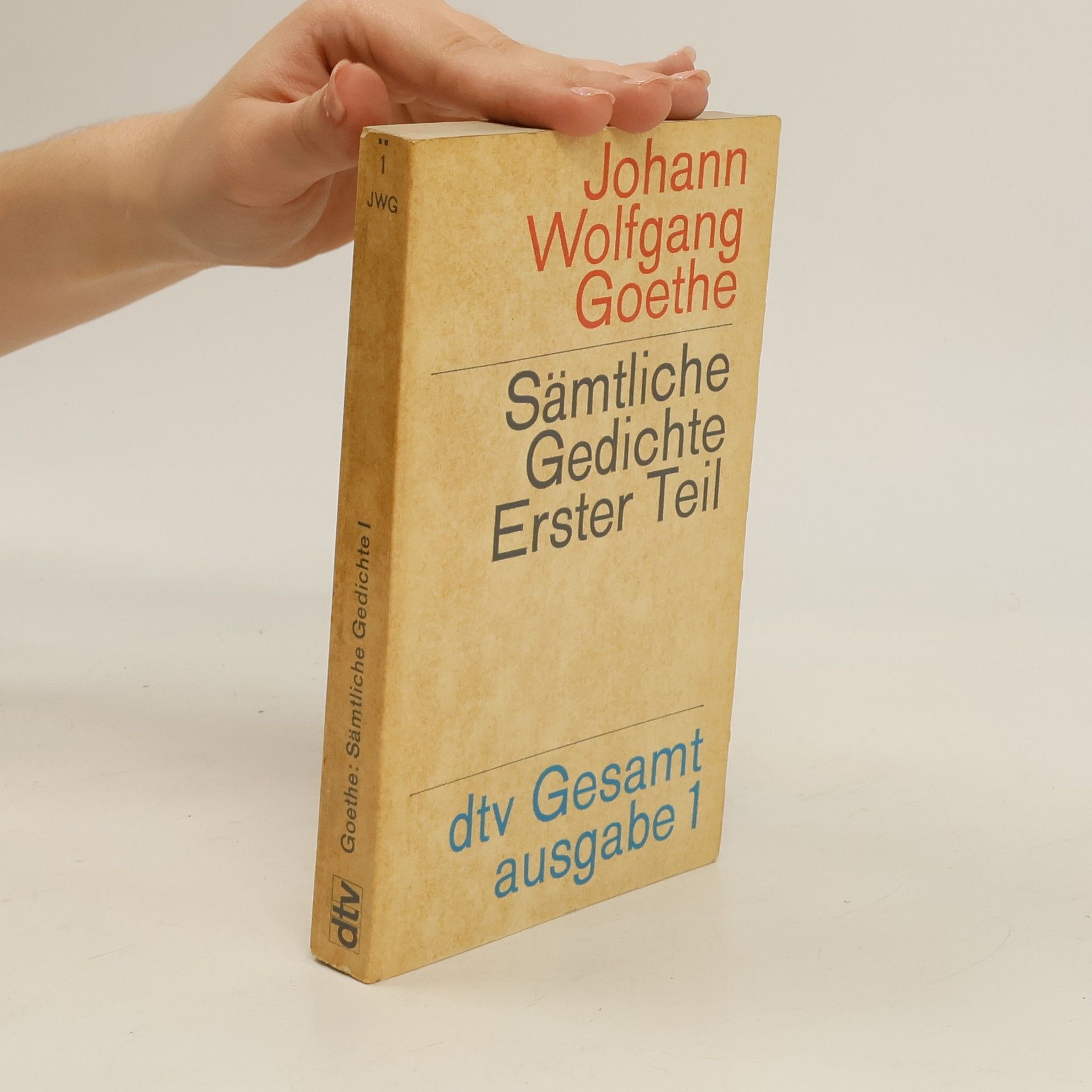 Johann Wolfgang von Goethe Sämtlichte Gedichte Erste Teil