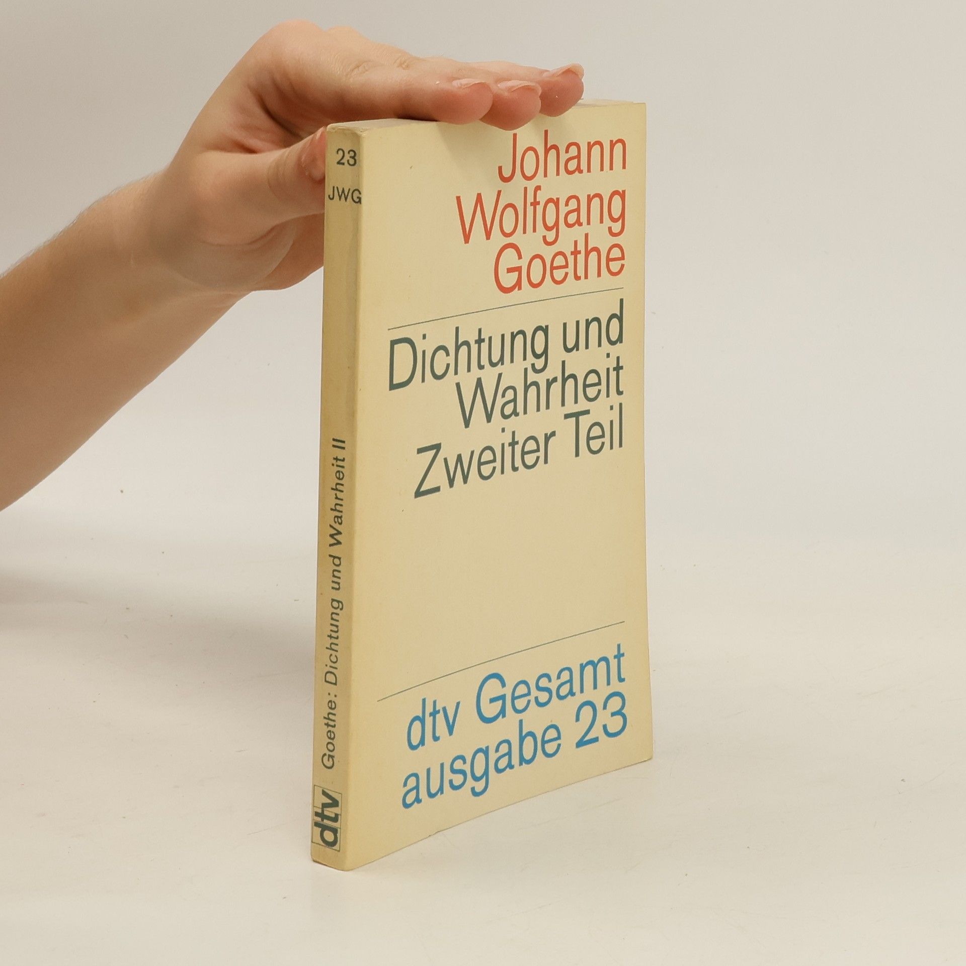 Johann Wolfgang von Goethe Dichtung und Wahrheit Zweiter Teil