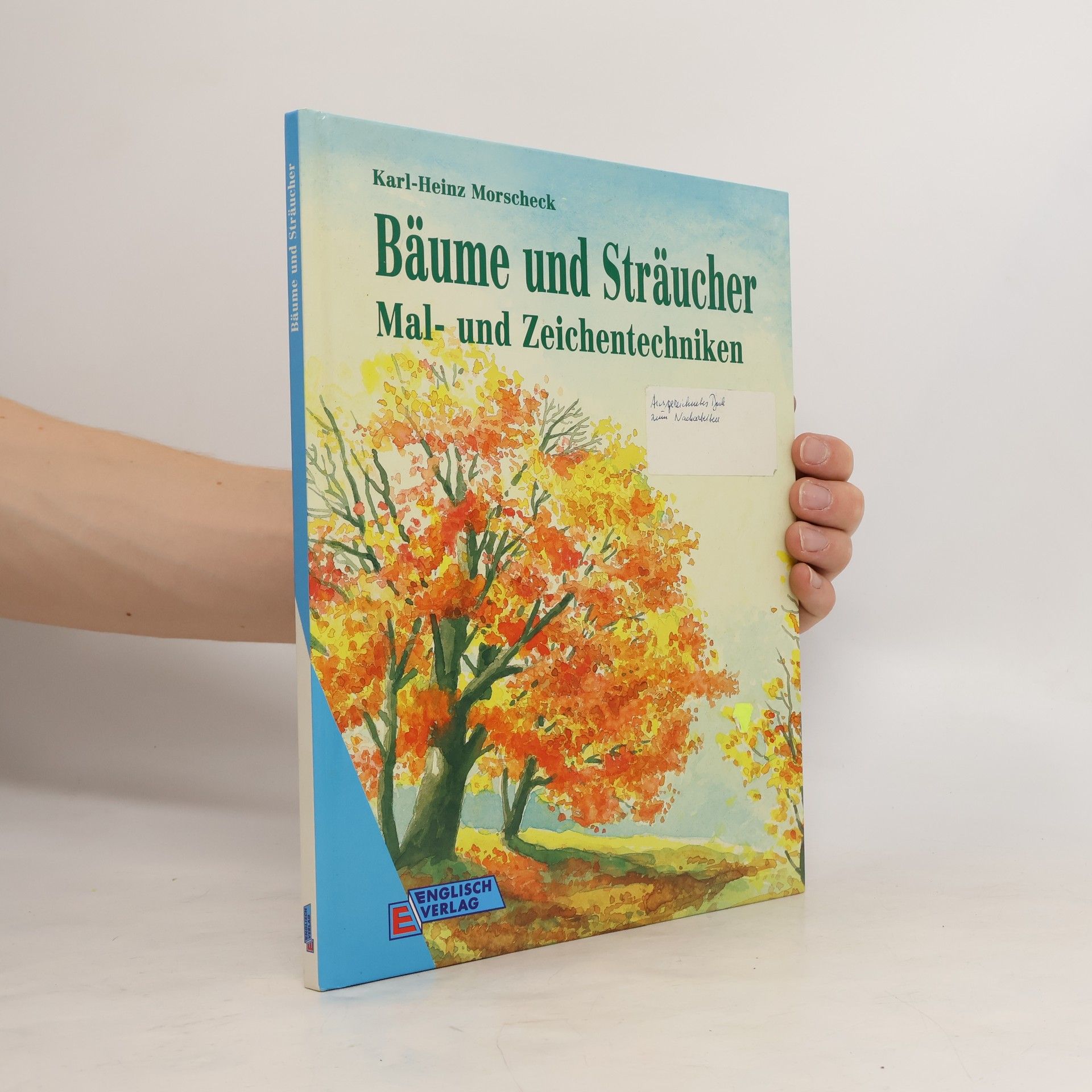 Karl-Heinz Morscheck Bäume und Sträucher