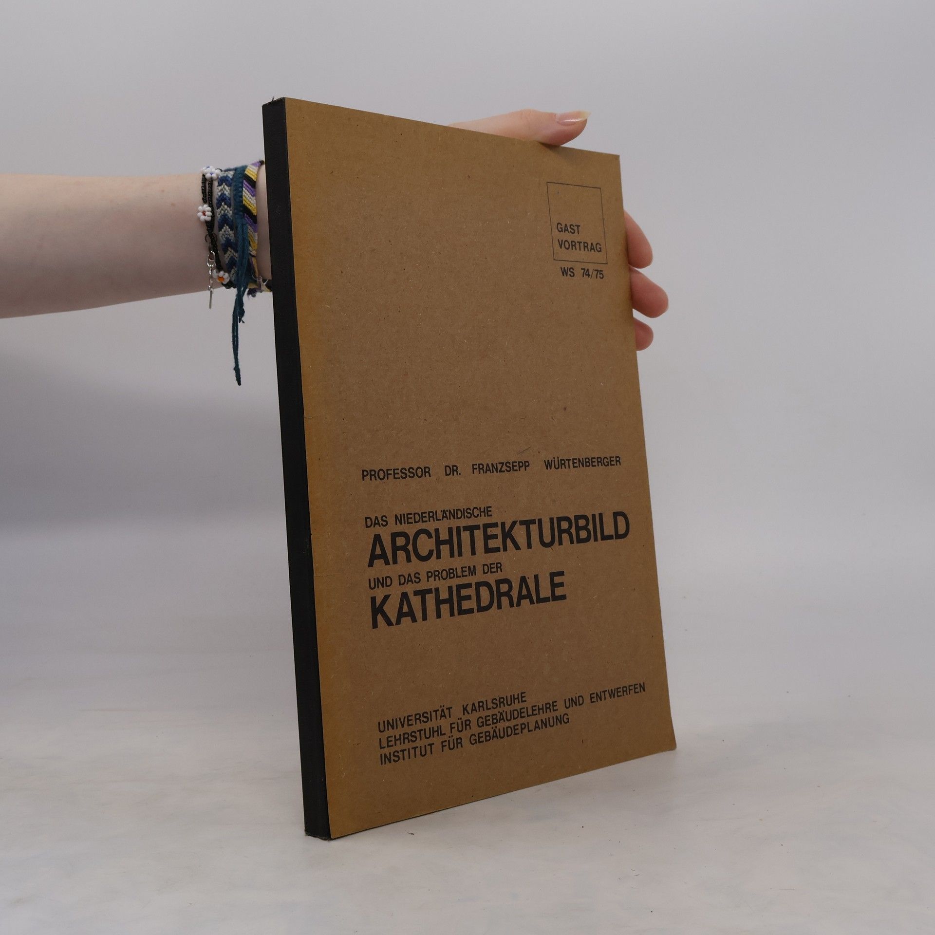 Franzsepp Würtenberger Das Niedeländische Architekturbild und das Problem der Kathedrale
