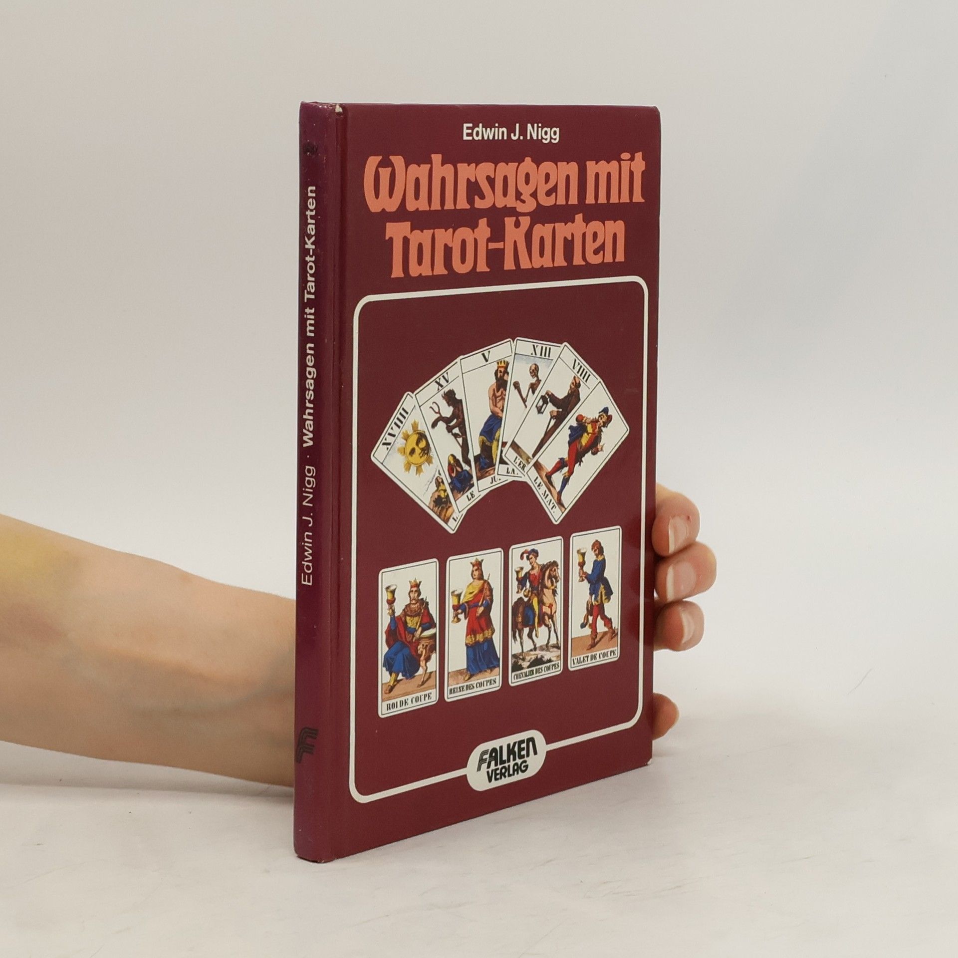 Edwin J. Nigg Wahrsagen mit Tarot-Karten