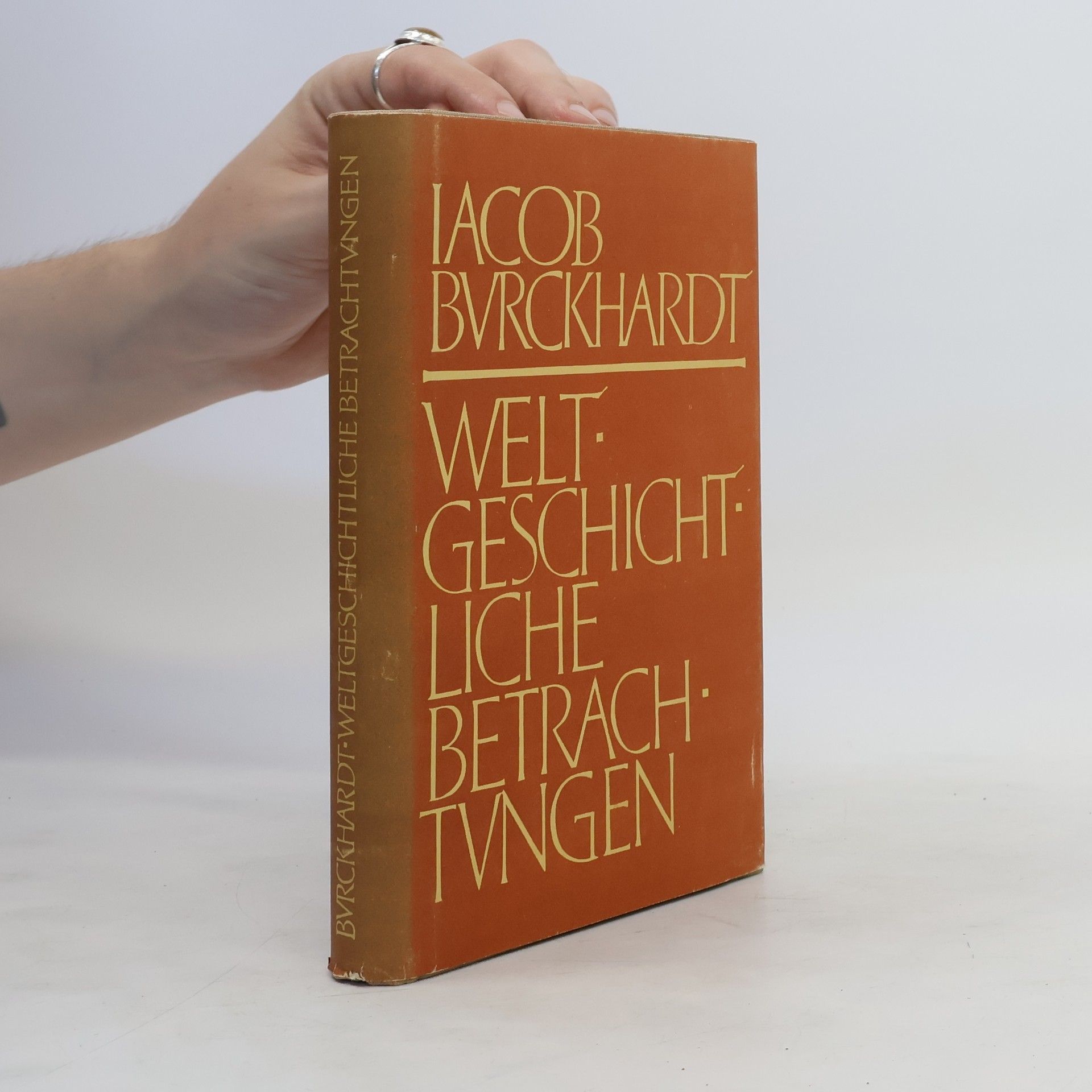 Jakob Burckhardt Weltgeschichtliche Betrachtungen