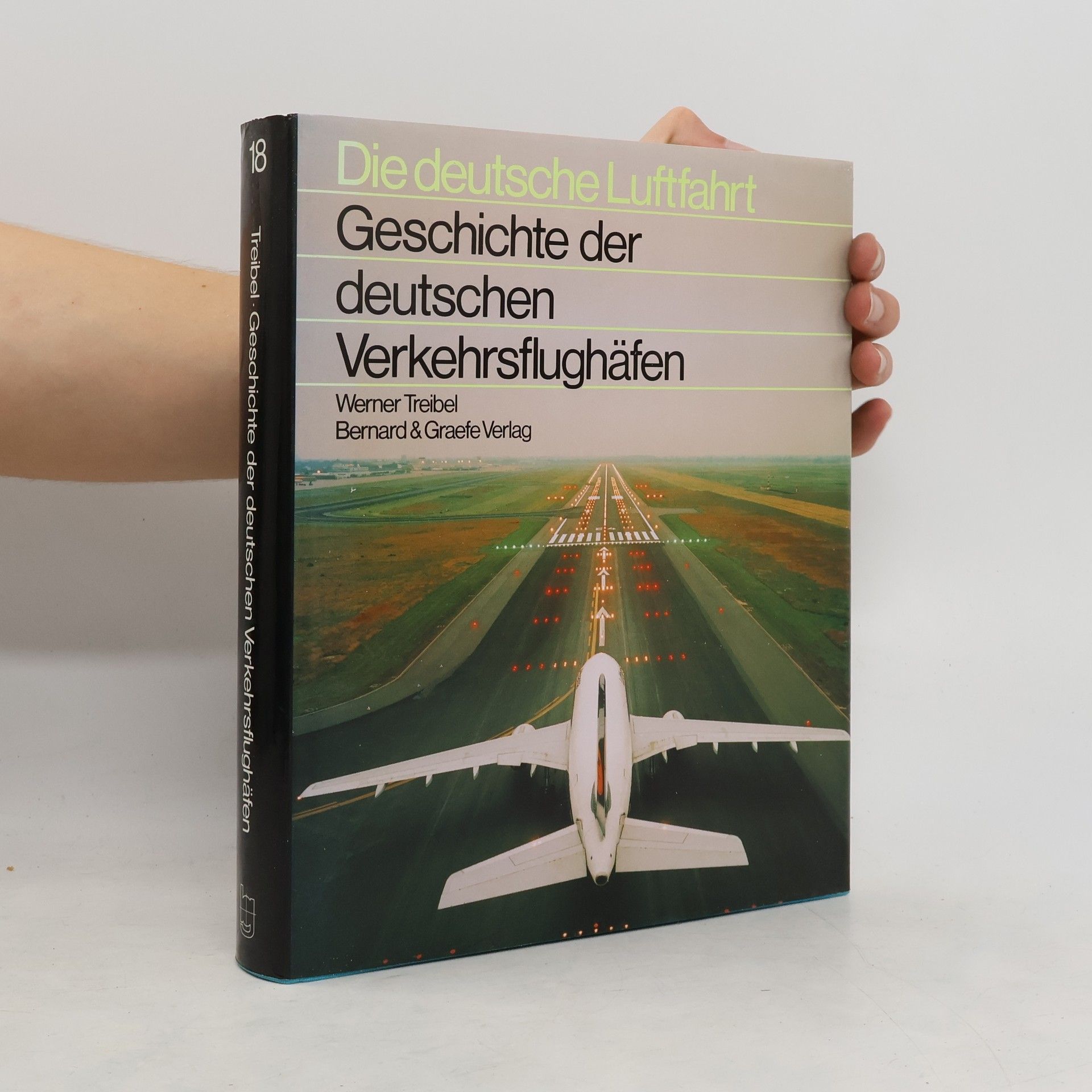 Werner Treibel Geschichte der deutschen Verkehrsflughäfen