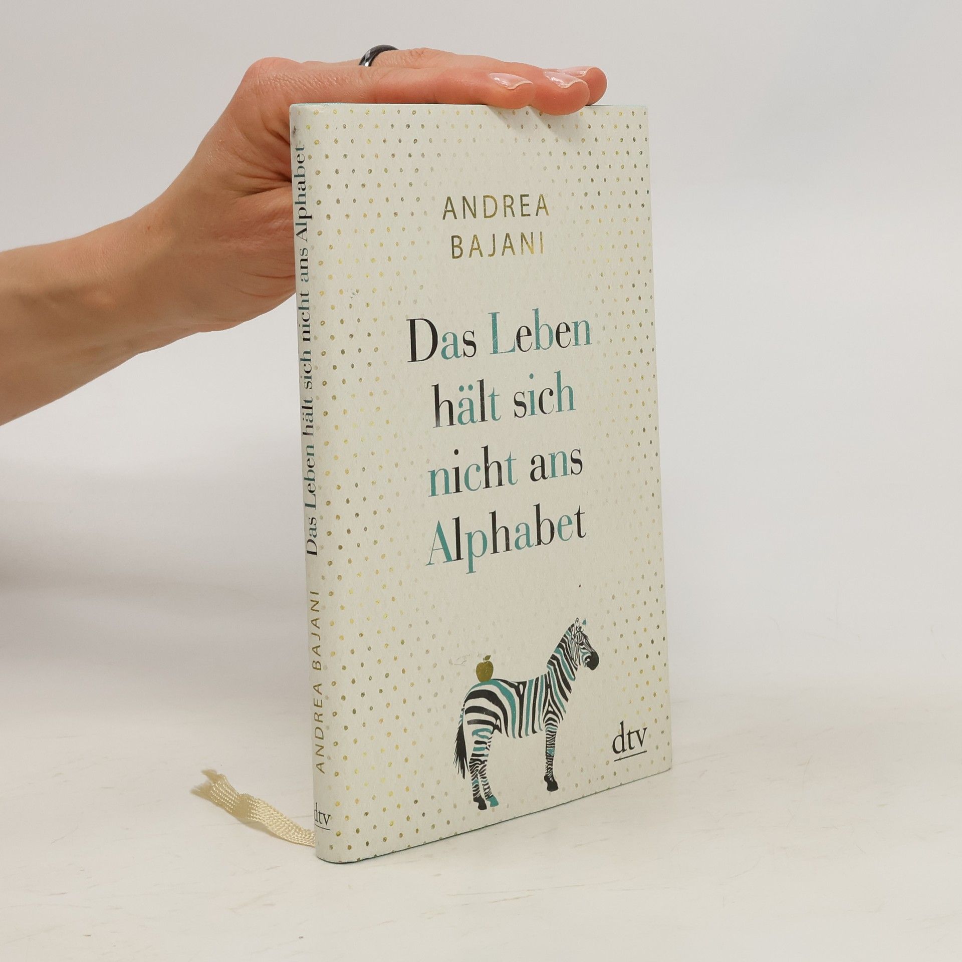 Andrea Bajani Das Leben hält sich nicht ans Alphabet