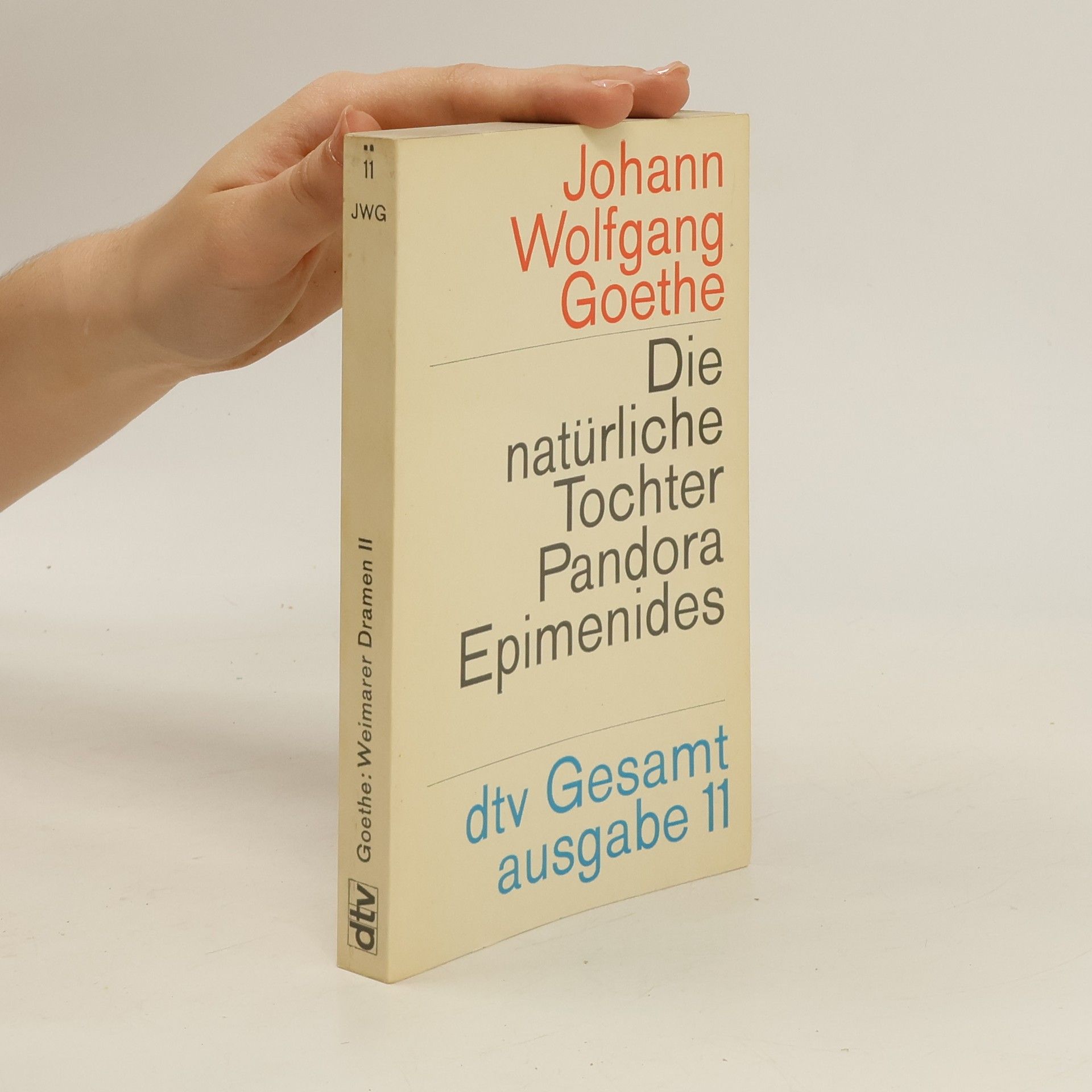 Johann Wolfgang von Goethe Die Natűrliche Tochter Pandora Epimenides