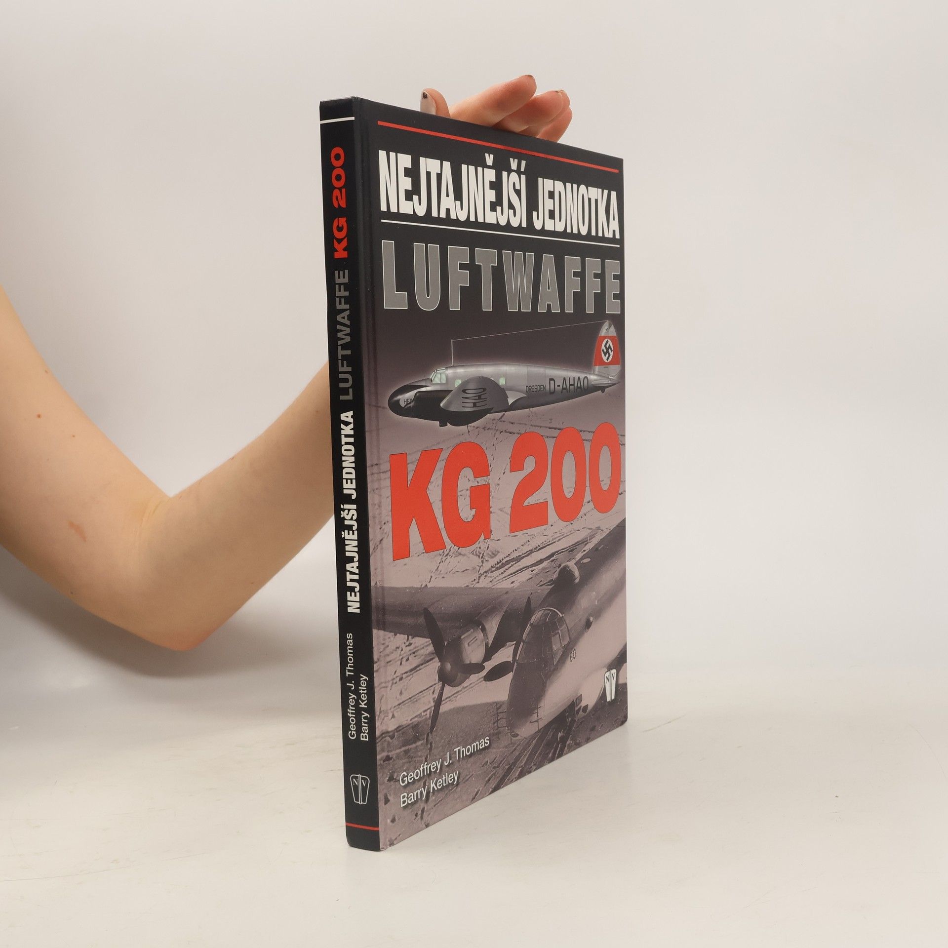Geoffrey Thomas KG 200 - Nejtajnější jednotka Luftwaffe