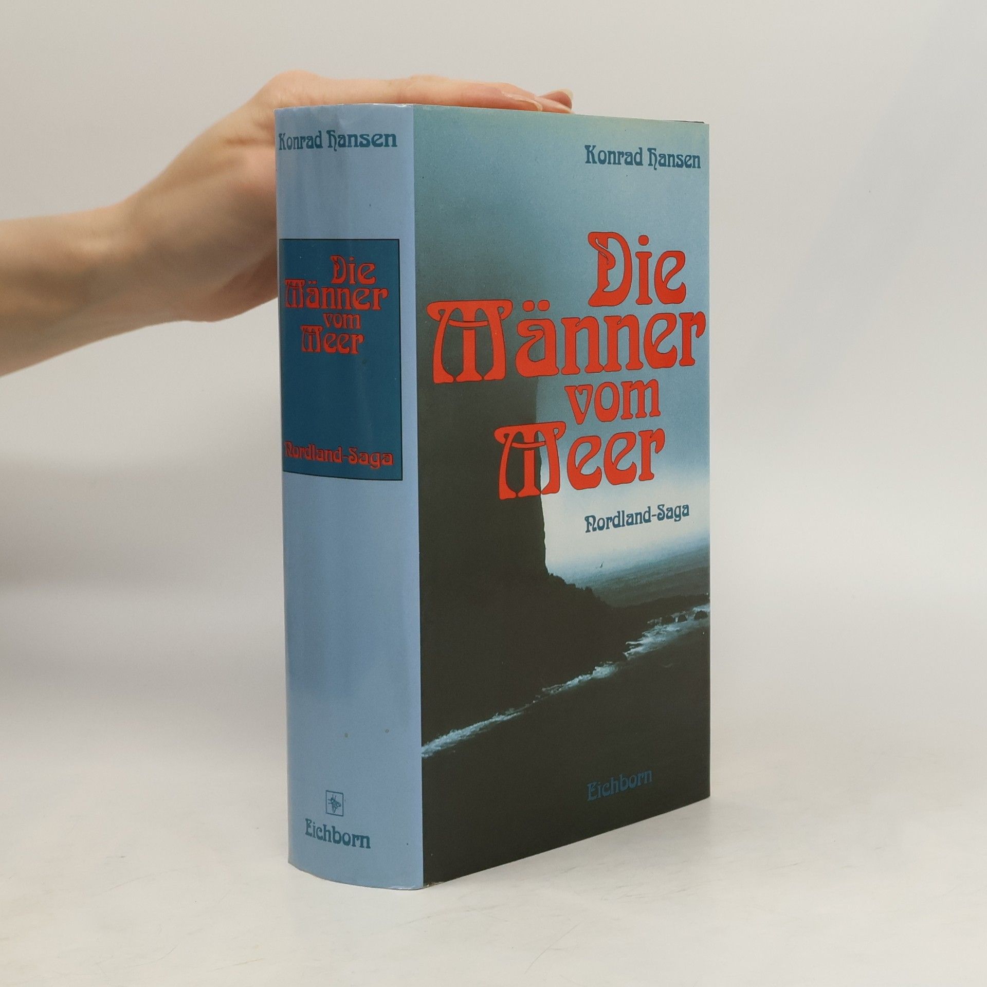 Konrad Hansen Die Männer vom Meer. Nordland-Saga. Roman