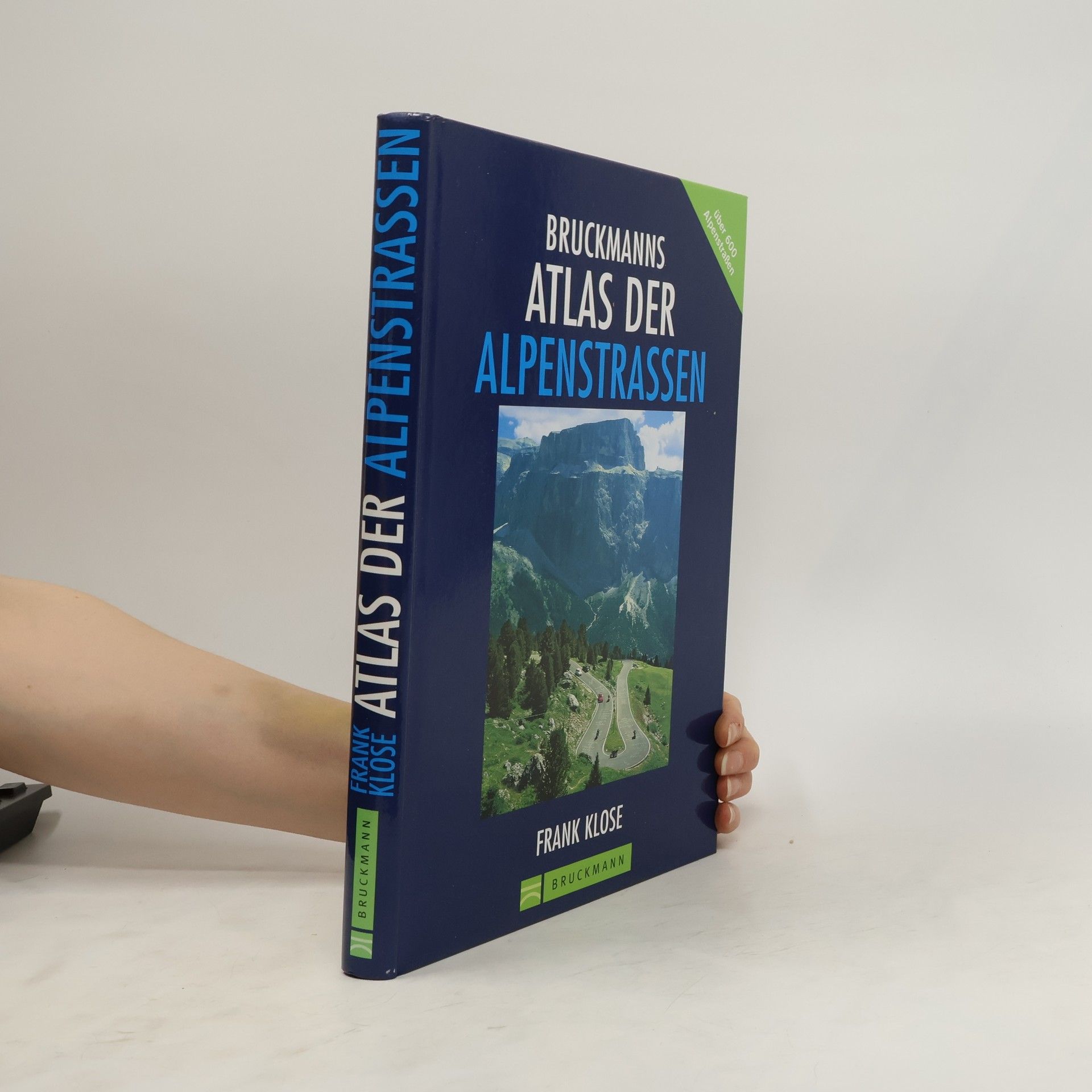 Frank Klose Bruckmanns Atlas der Alpenstrassen