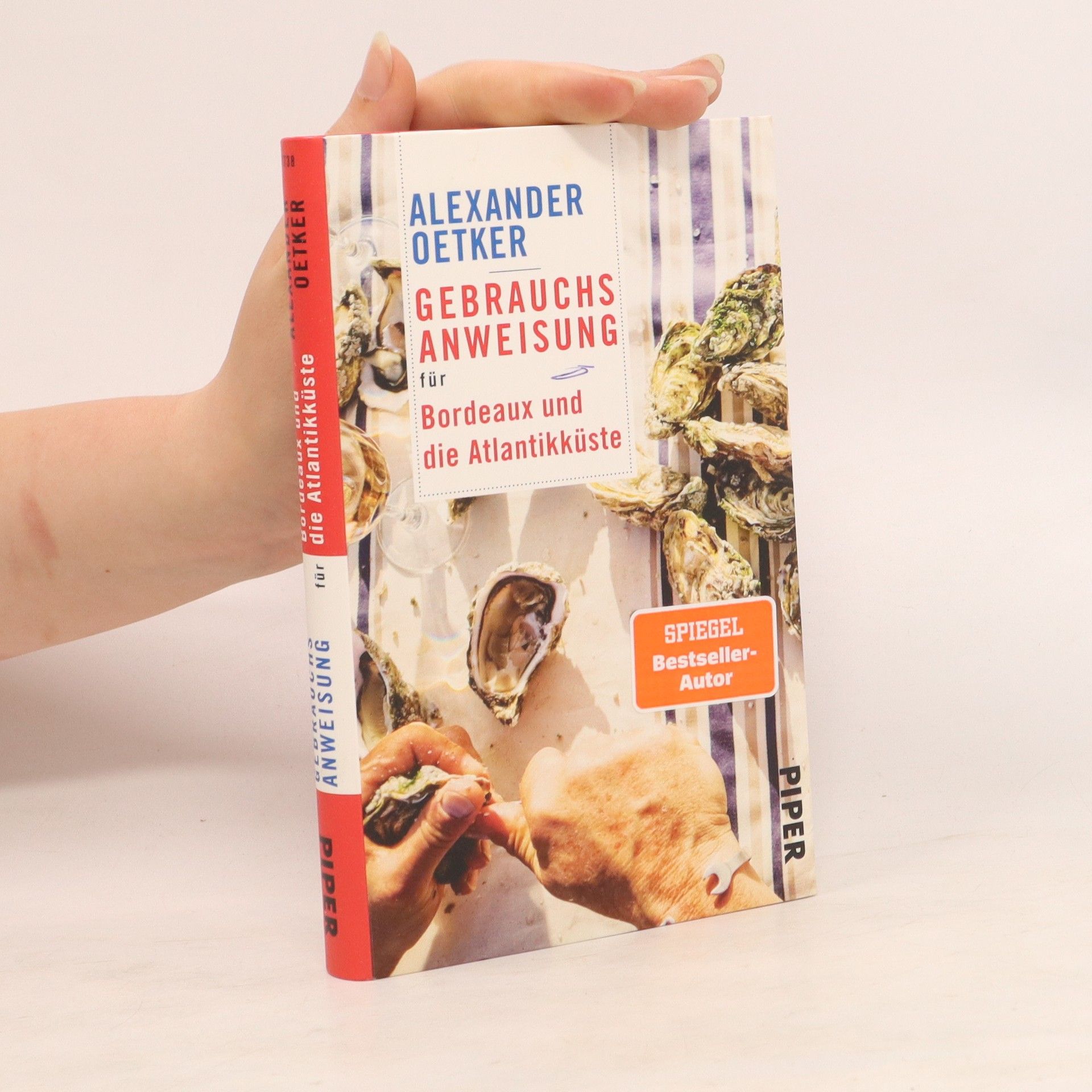 Alexander Oetker Gebrauchsanweisung für Bordeaux und die Atlantikküste