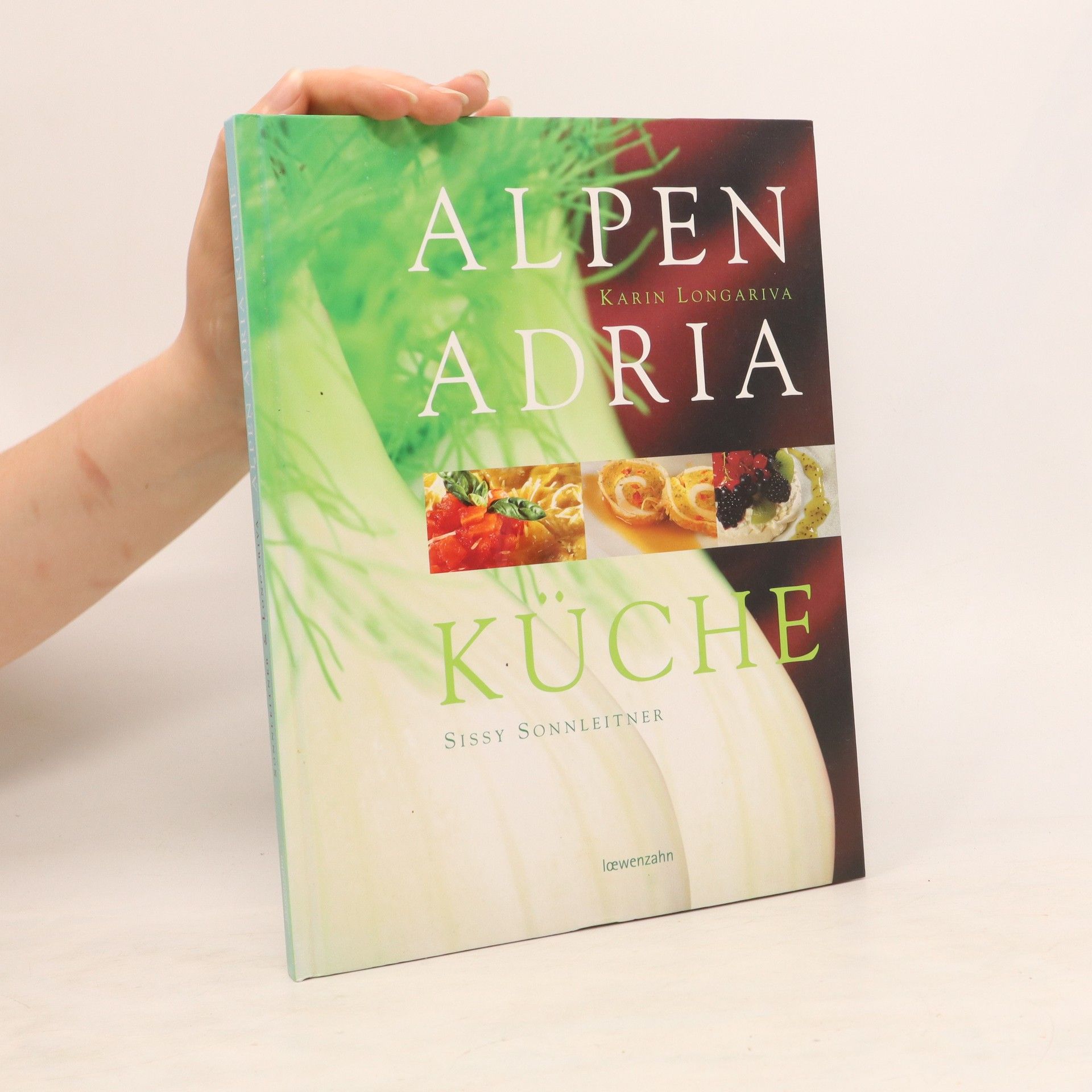 Sissy Sonnleitner Alpen-Adria-Küche