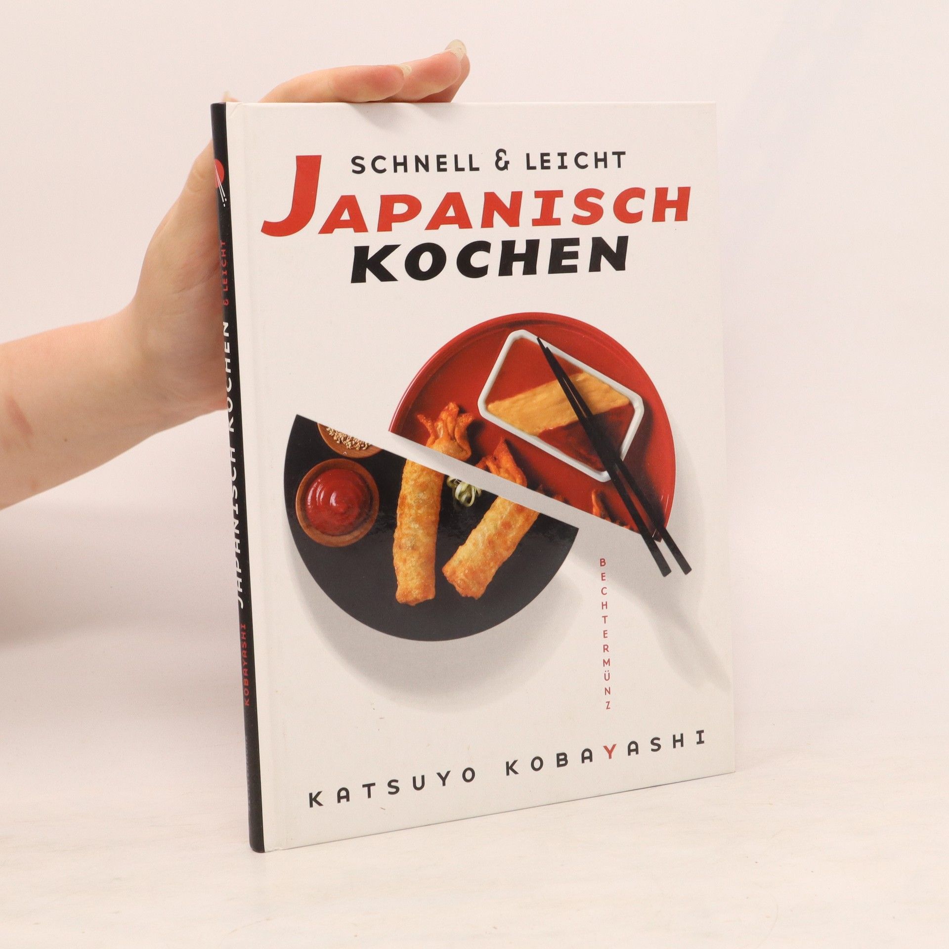 Katsuyo Kobayashi Schnell & leicht japanisch kochen