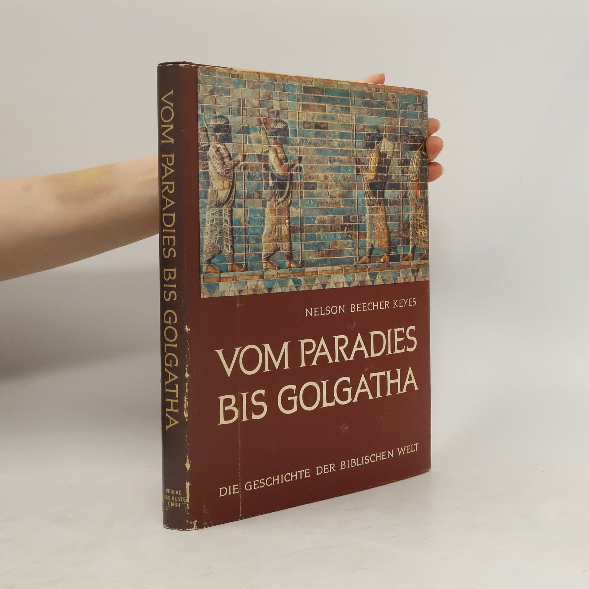 Nelson Beercher Keyes Vom Paradies bis Golgatha