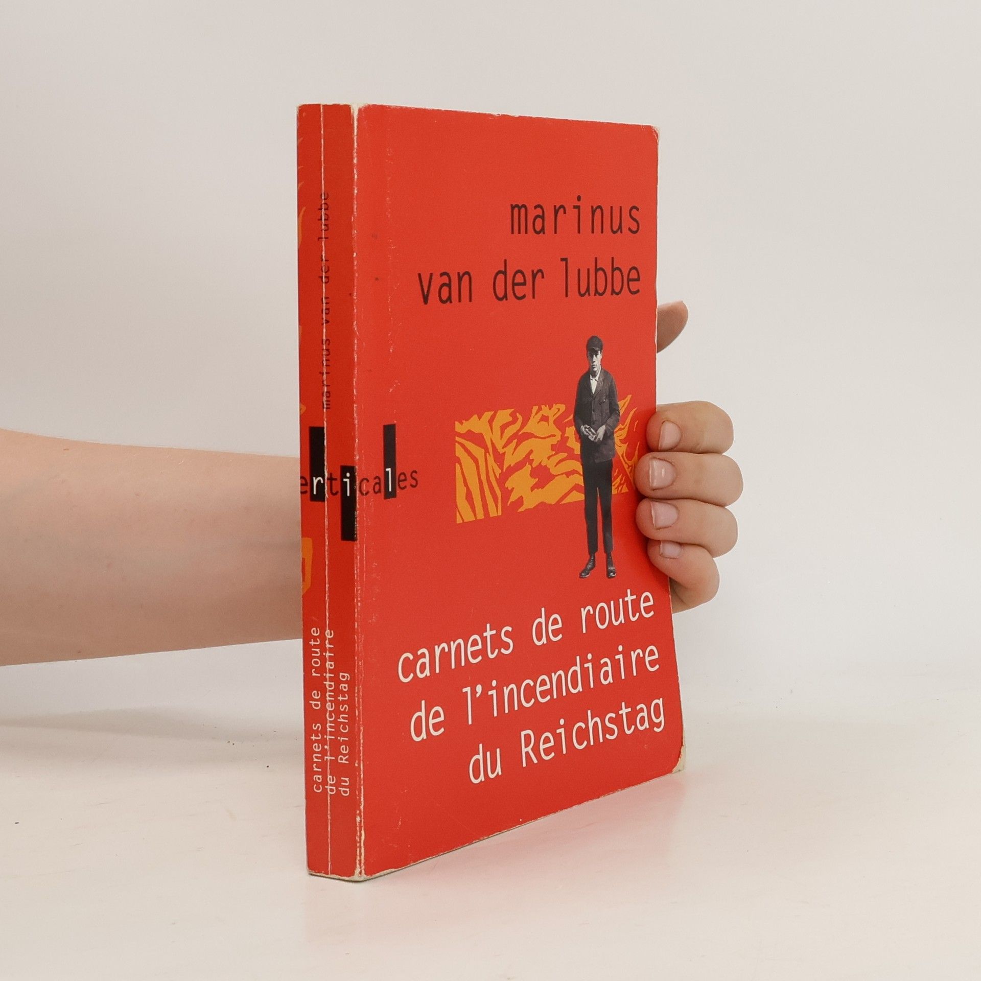 Marinus van der Lubbe Carnets de route de l'incendiaire du Reichstag