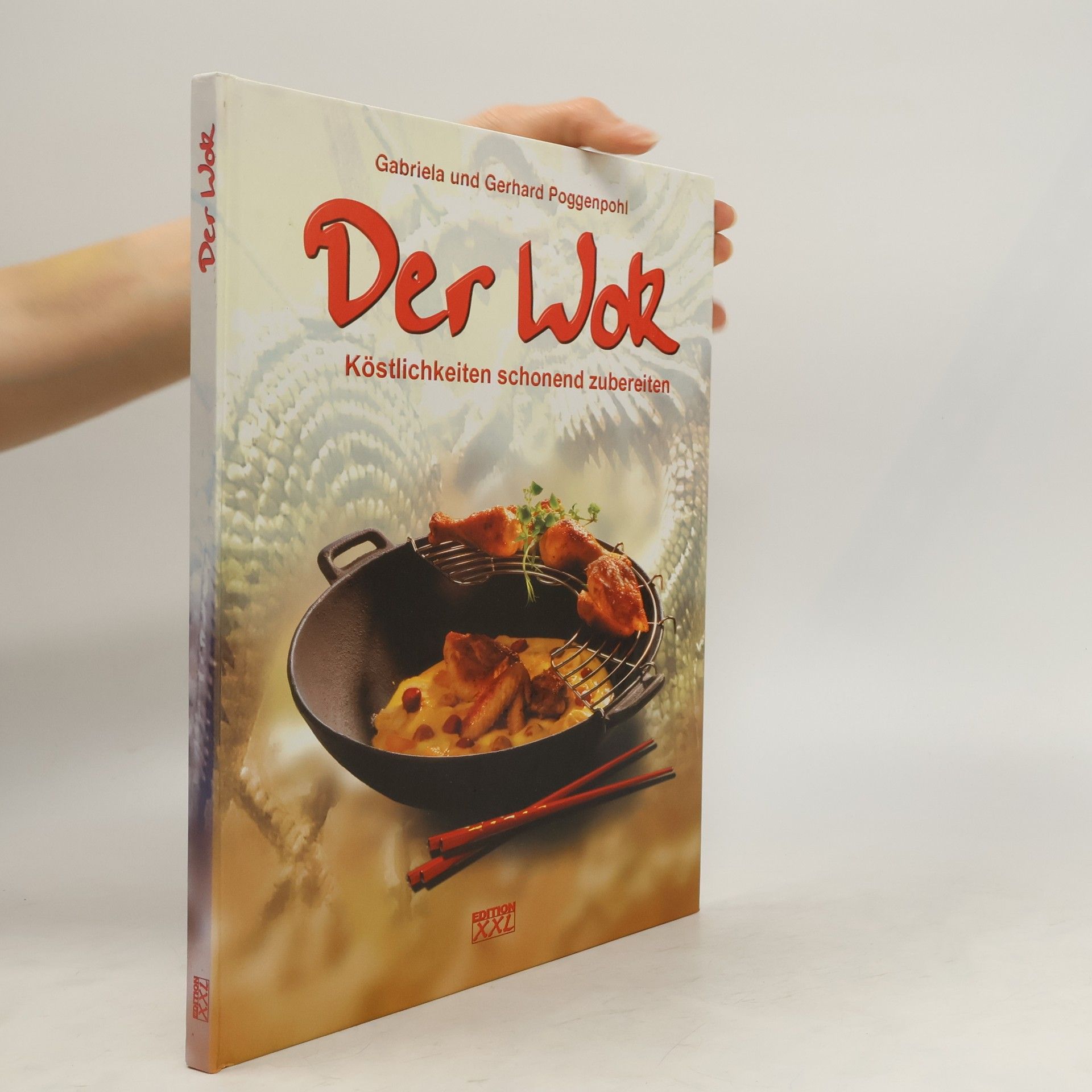 Gabriela Poggenpohl Der Wok - Köstlichkeiten schonend zubereiten