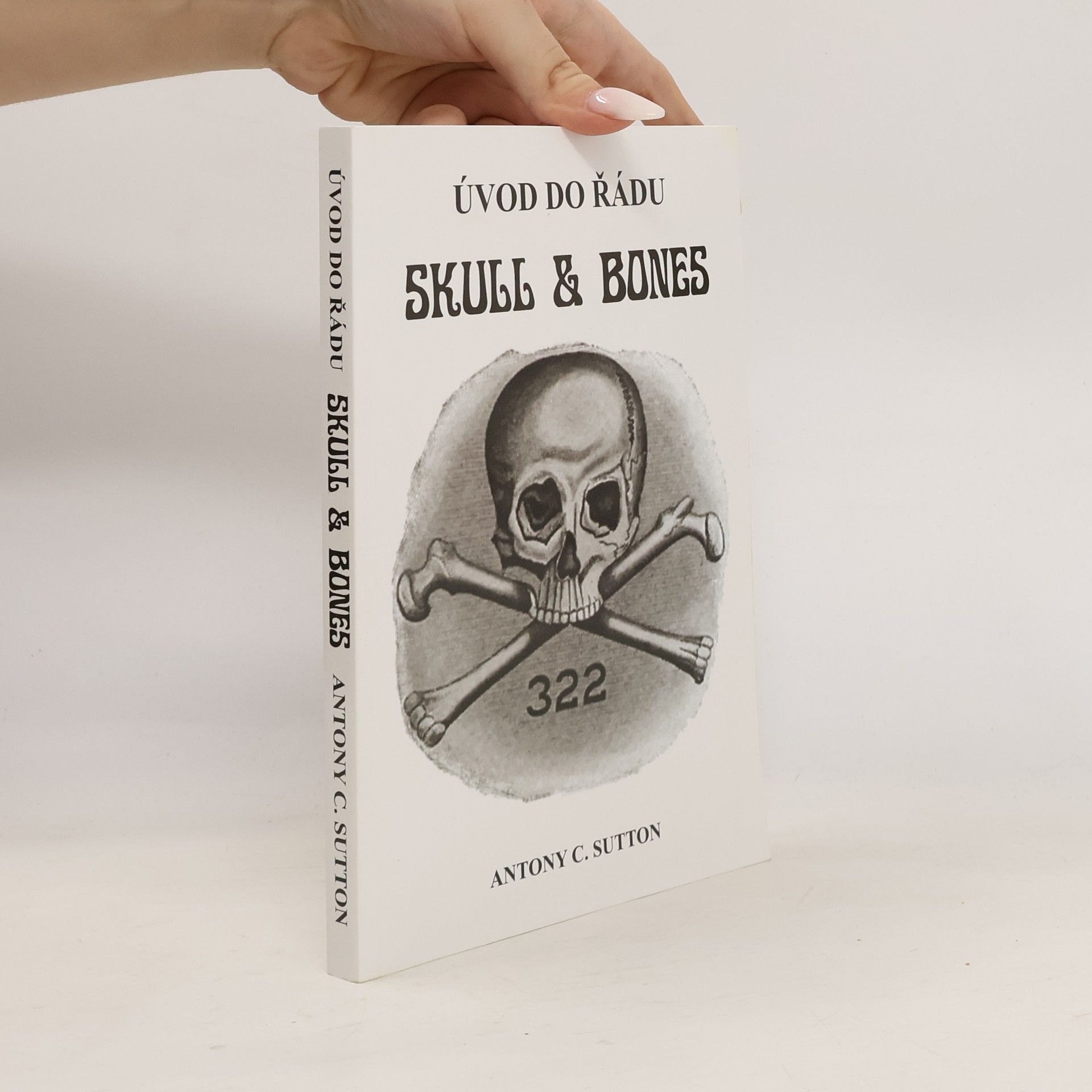 Antony C. Sutton Úvod do řádu Skull and Bones