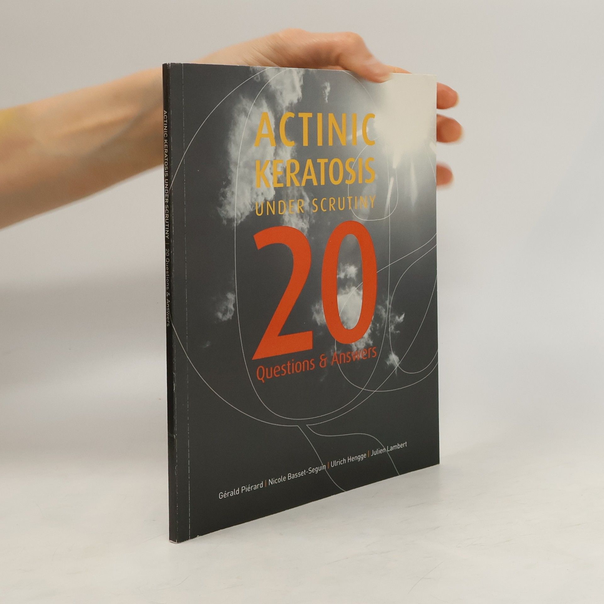 Various authors Actinic Keratosis under Scrutiny