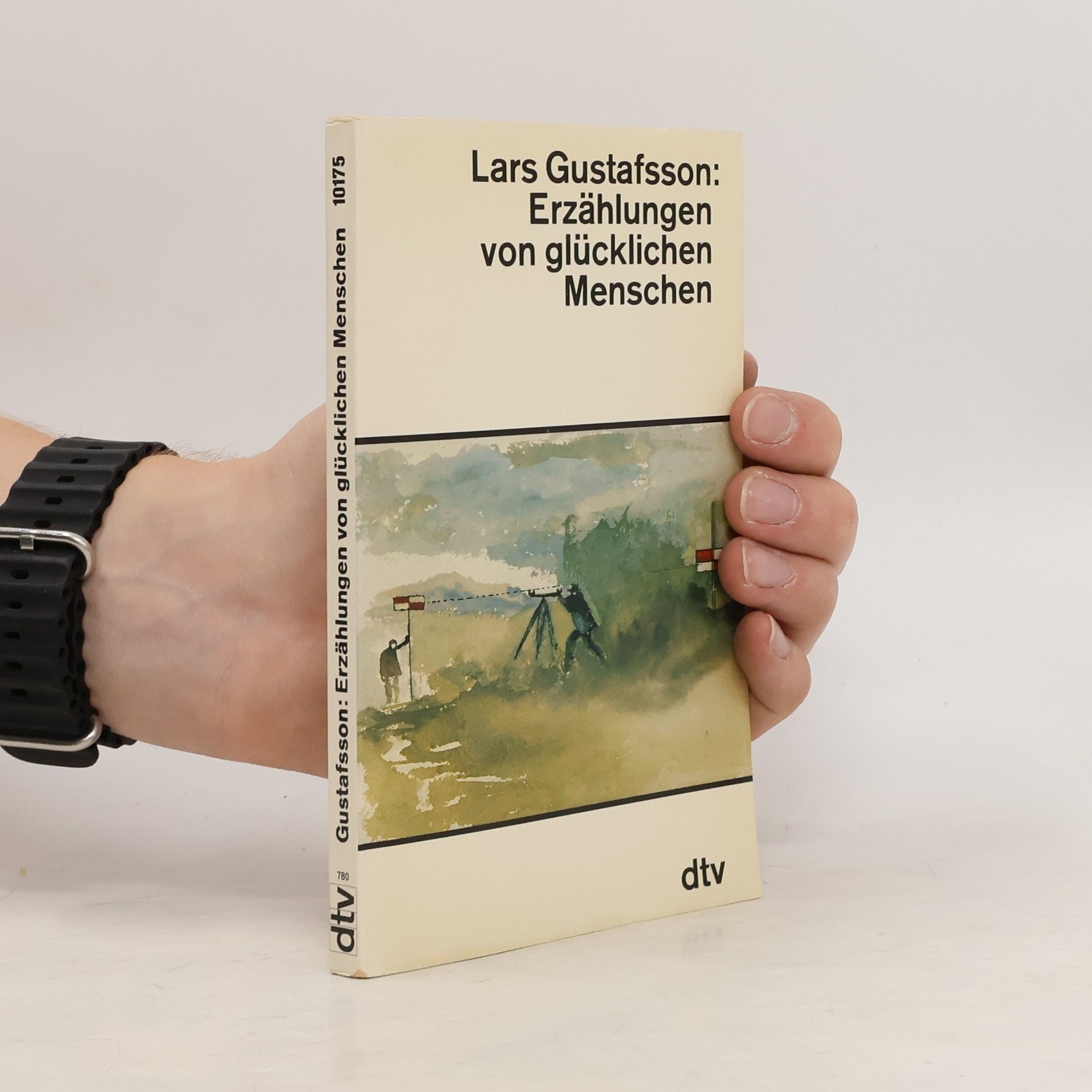 Lars Gustafsson Erzählungen von glücklichen Menschen.