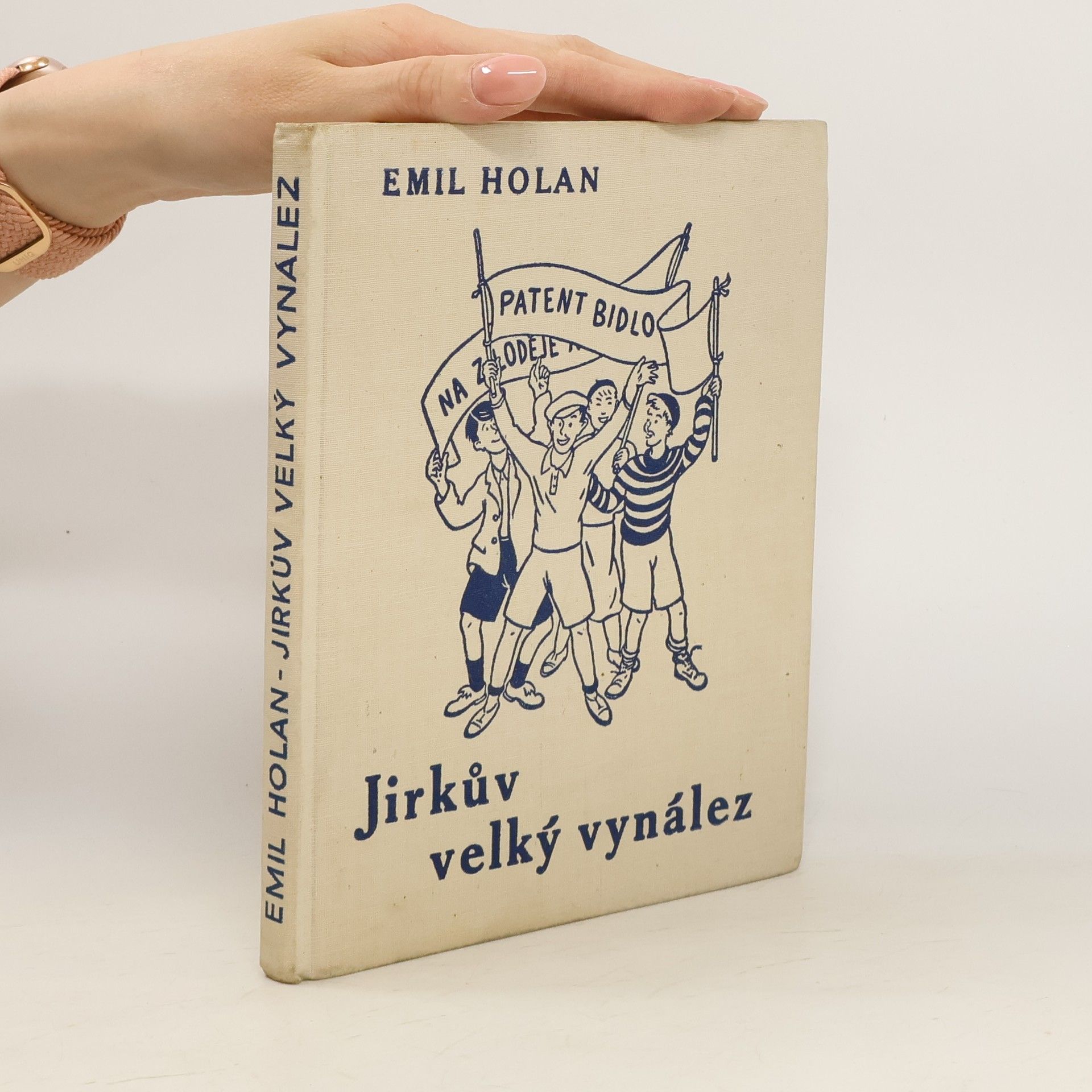 Emil Holan Jirkův velký vynález