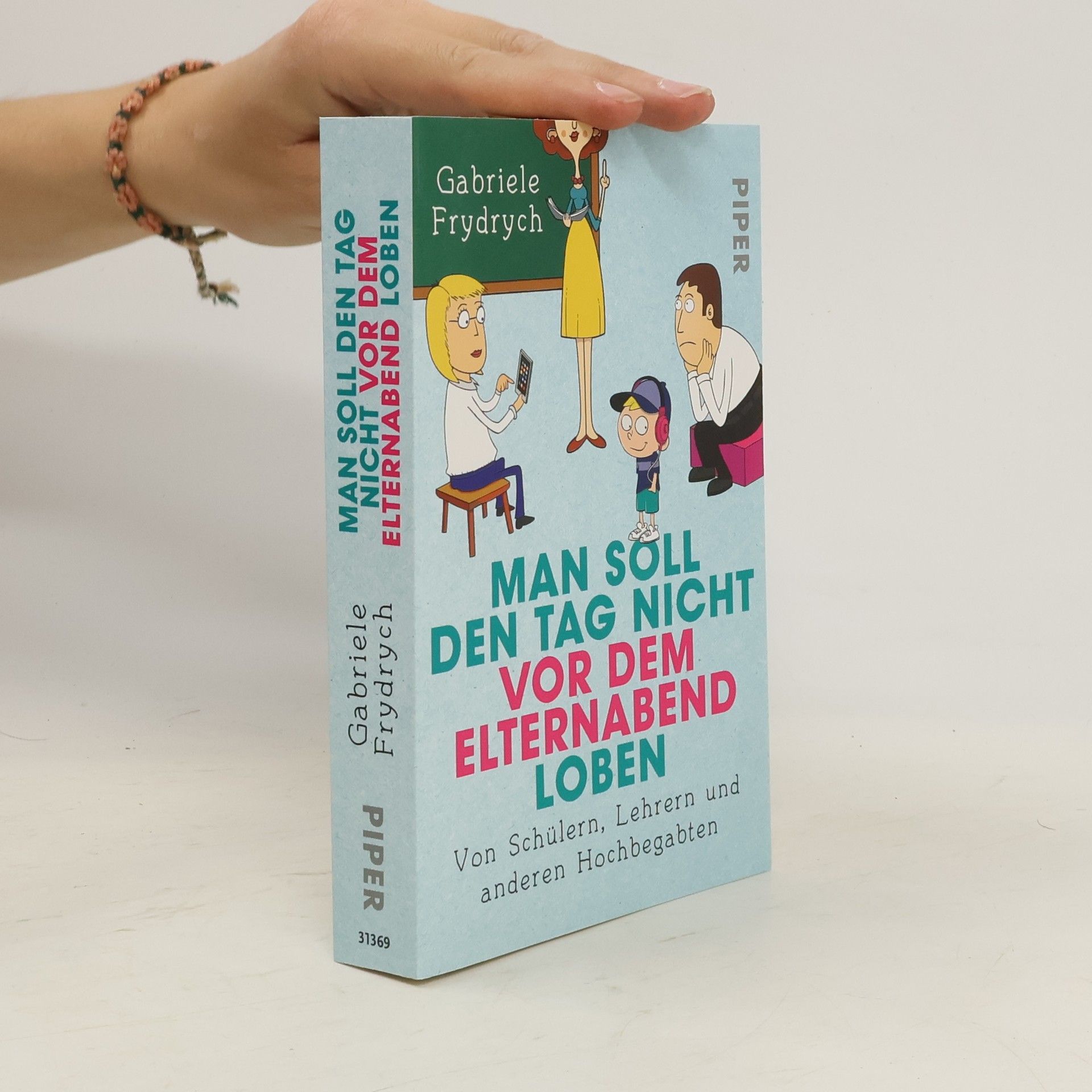 Gabriele Frydrych Man soll den Tag nicht vor dem Elternabend loben
