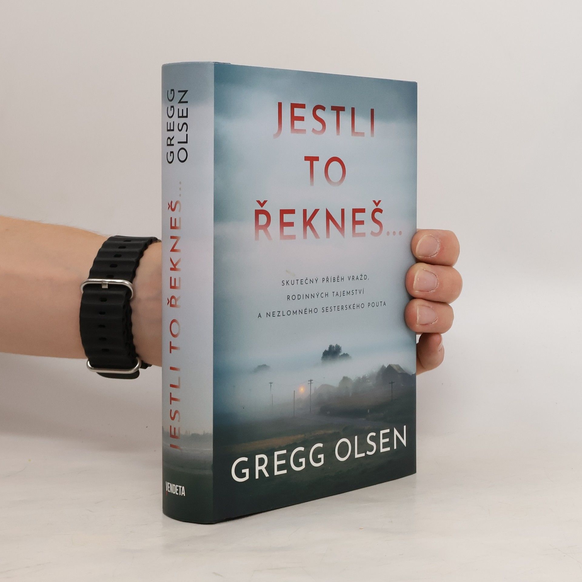 Gregg Olsen Jestli to řekneš...