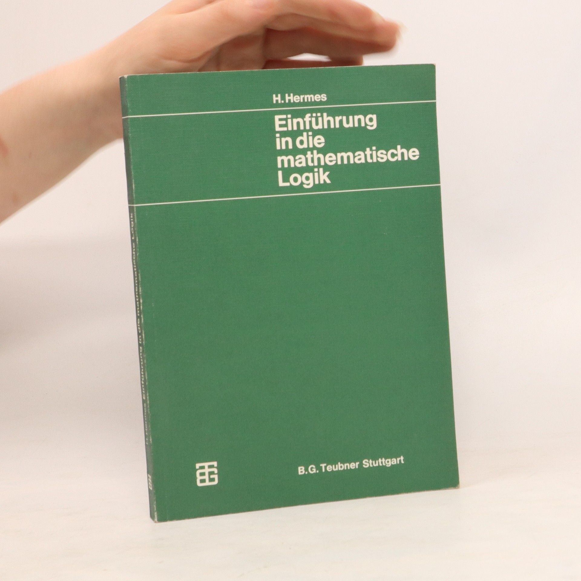 Hans Hermes Einführung in die mathematische Logik