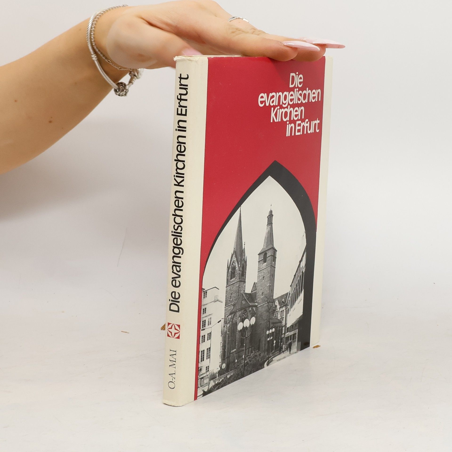 Otto-Arend Mai Die evangelischen Kirchen in Erfurt