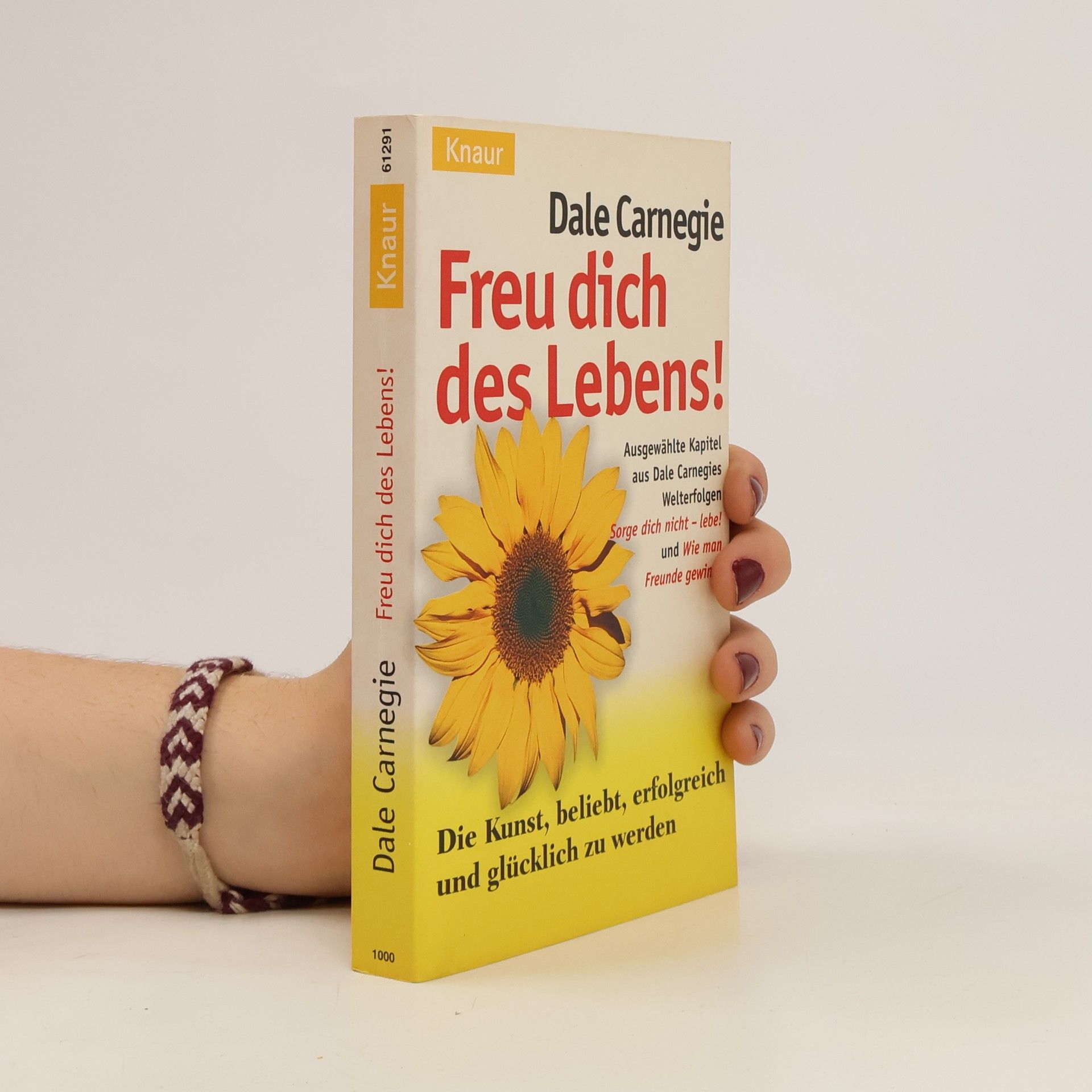 Dale Carnegie Freu dich des Lebens!
