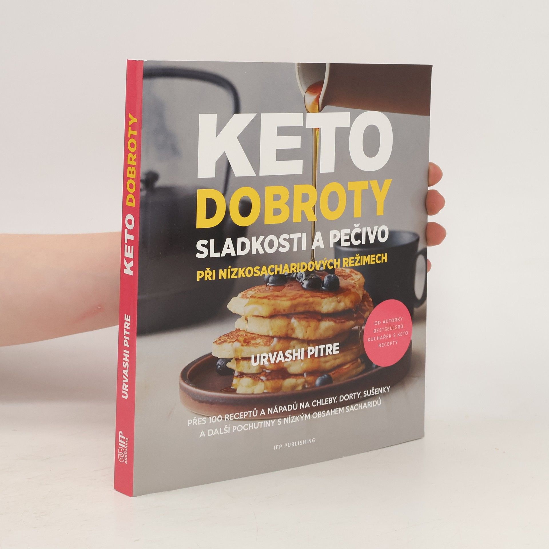 Urvashi Pitre Keto dobroty. Sladkosti a pečivo při nízkosacharidových režimech