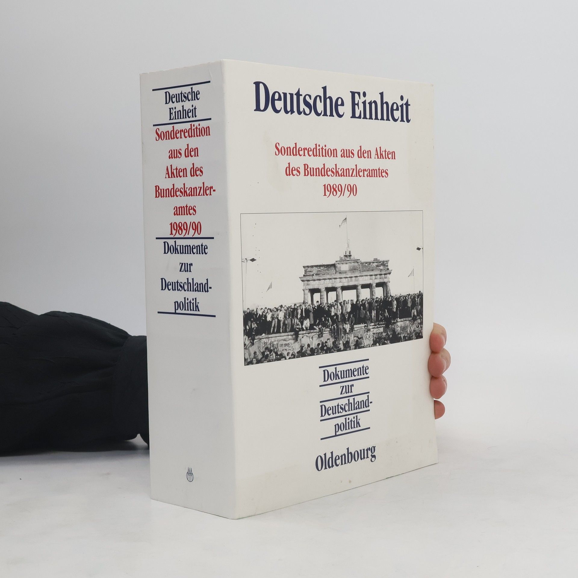 Hanns Jürgen Küsters Deutsche Einheit. Sonderedition aus den Akten des Bundeskanzleramtes 1989-90