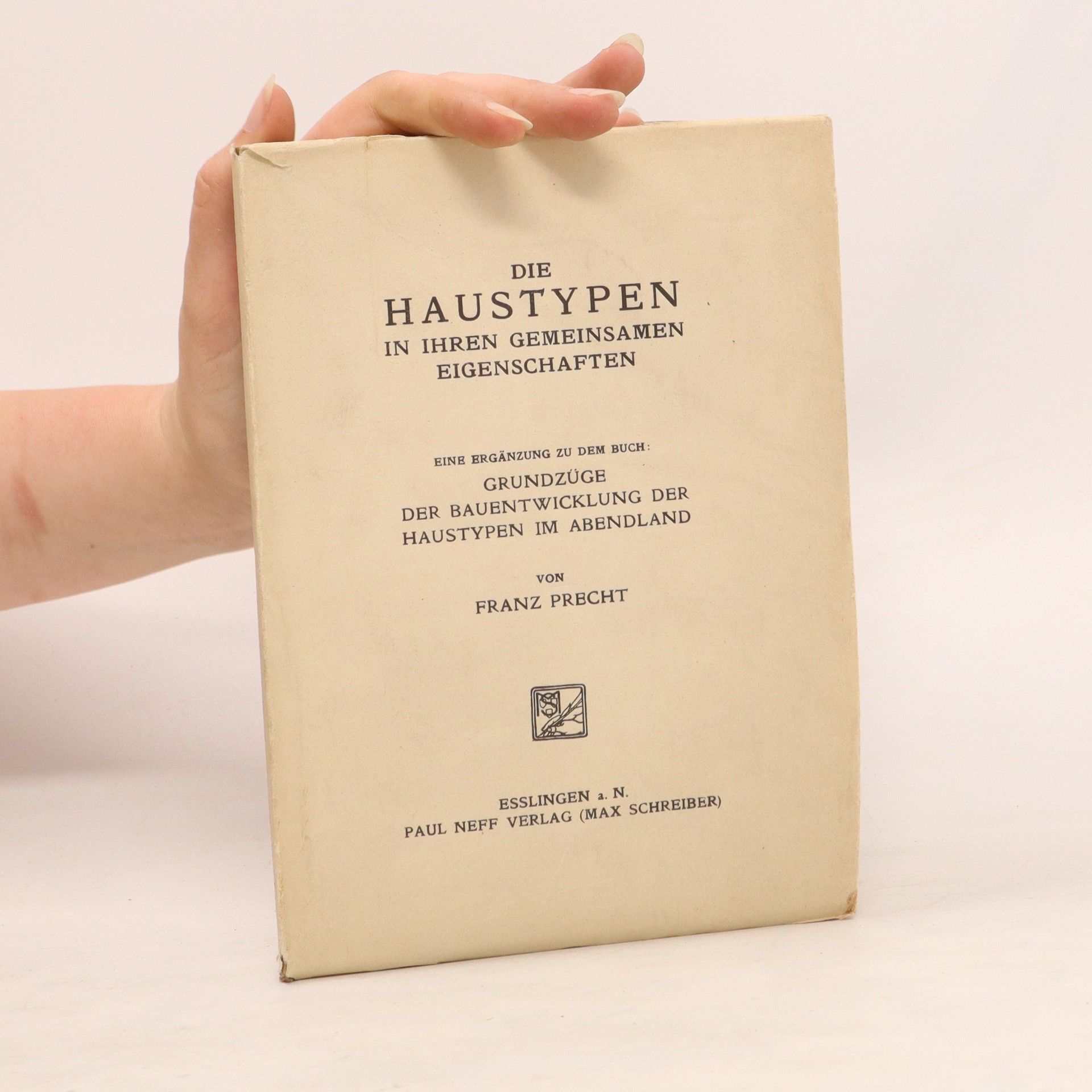 Franz Precht Die Haustypen in ihren gemeinsamen eigenschaften