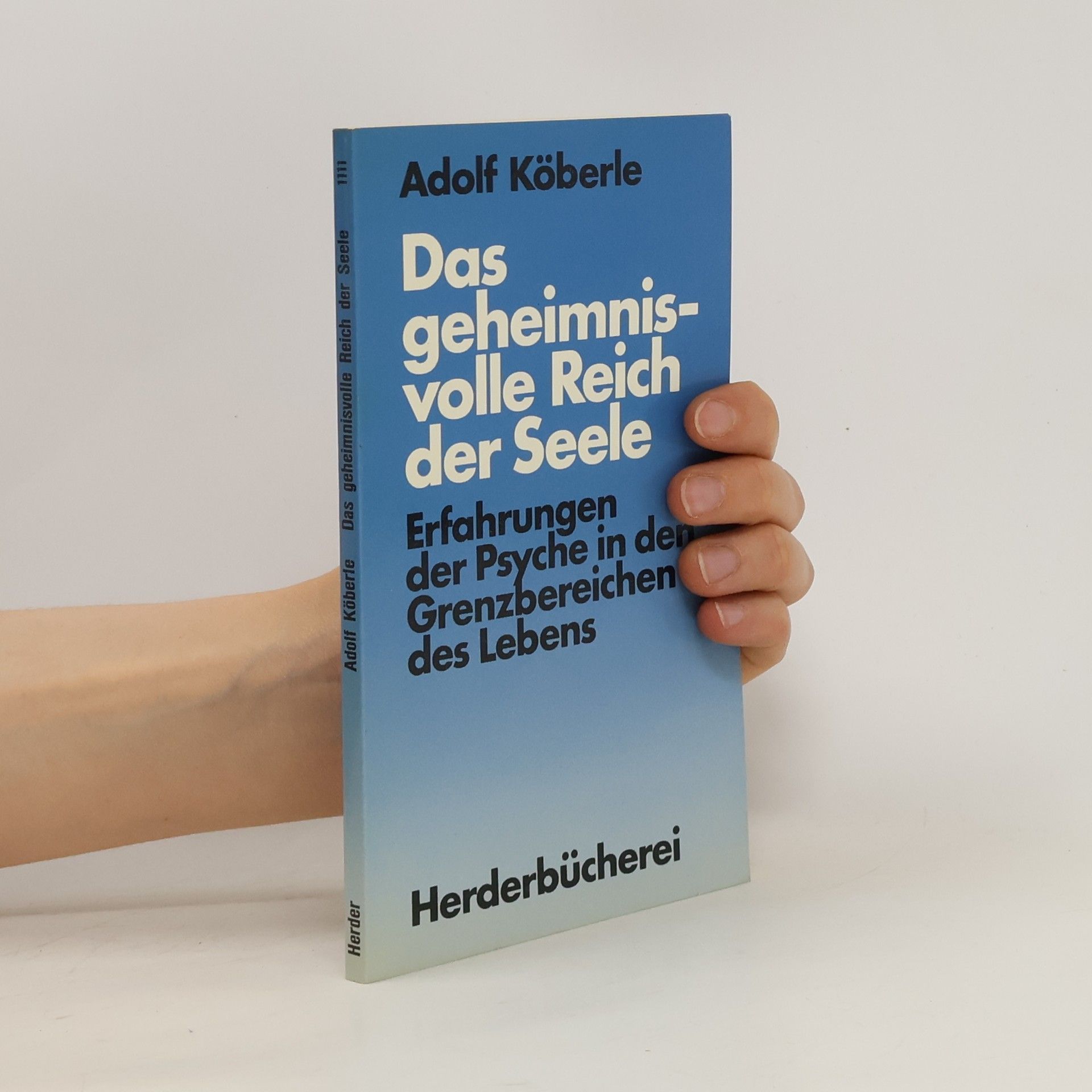 Adolf Köberle Das geheimnisvolle Reich der Seele