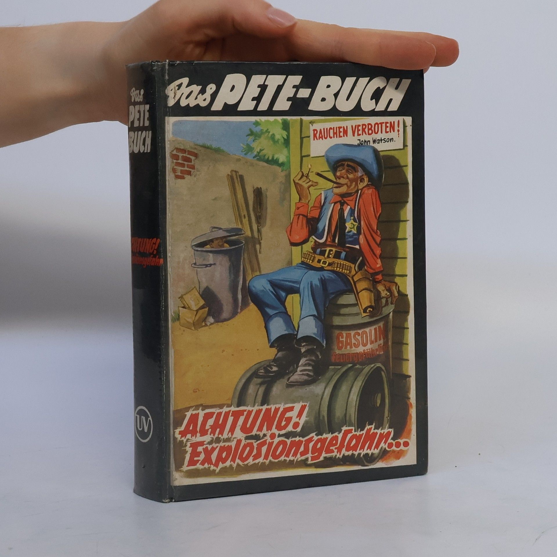 Autorenkollektiv Das Pete-Buch 10. Achtung! Explosionsgefahr