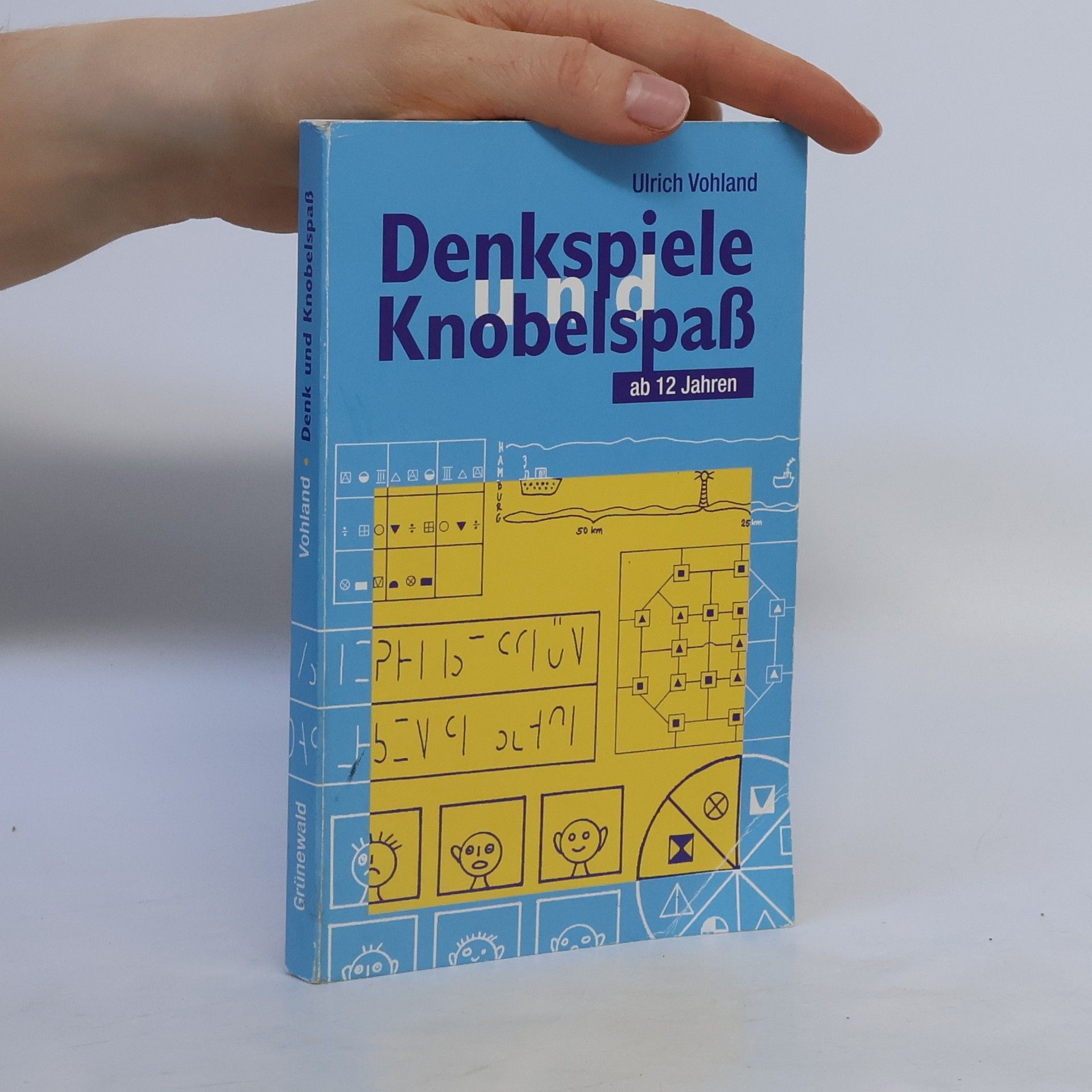 Ulrich Vohland Denkspiele und Knobelspass für 12 - 16jährige