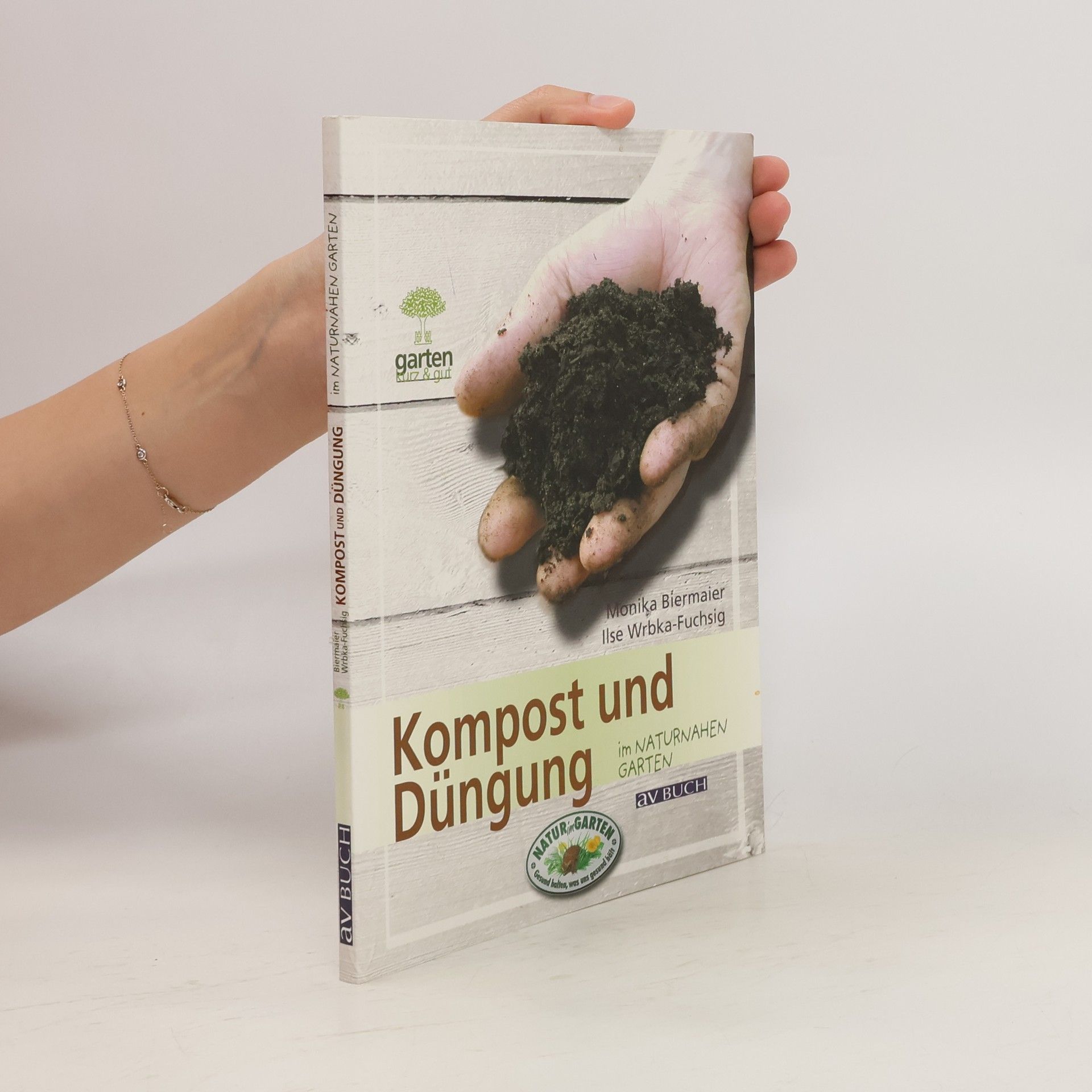 Monika Biermaier Kompost und Dünger im naturnahen Garten
