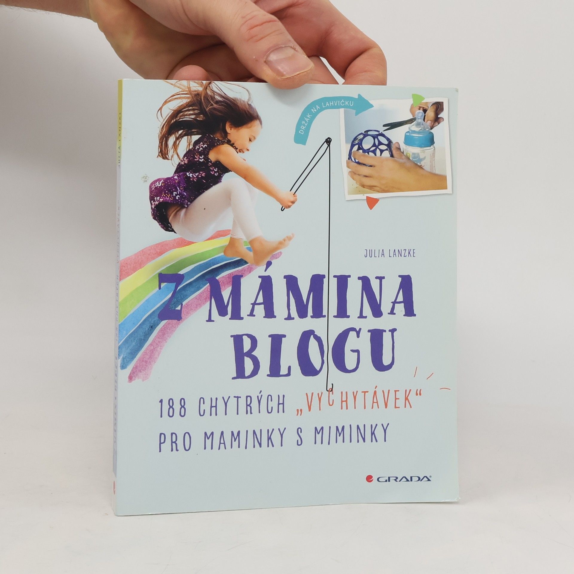 Julia Lanzke Z mámina blogu : 188 chytrých "vychytávek" pro maminky s miminky