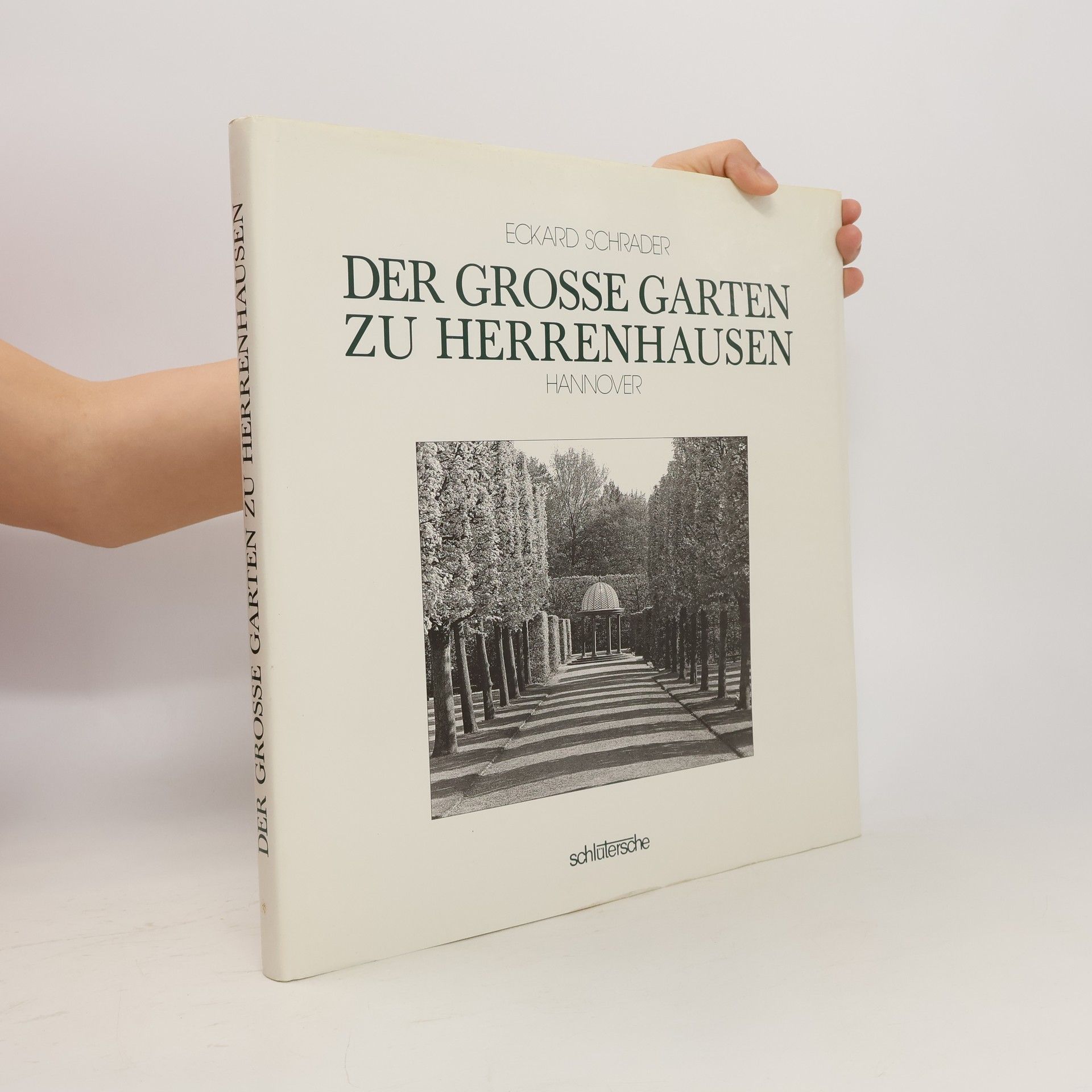 Eckard Schrader Der grosse Garten zu Herrenhausen