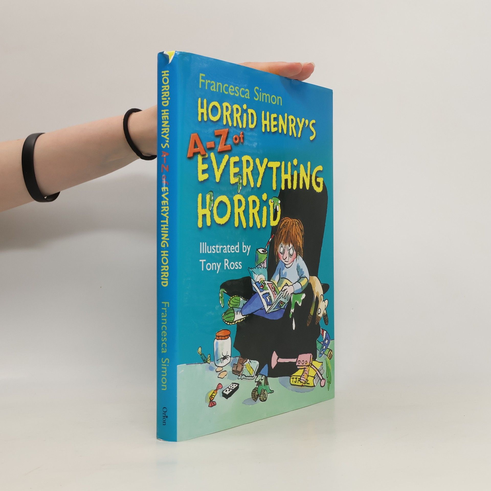Francesca Simon Horrid Henry's A-Z of Everything Horrid